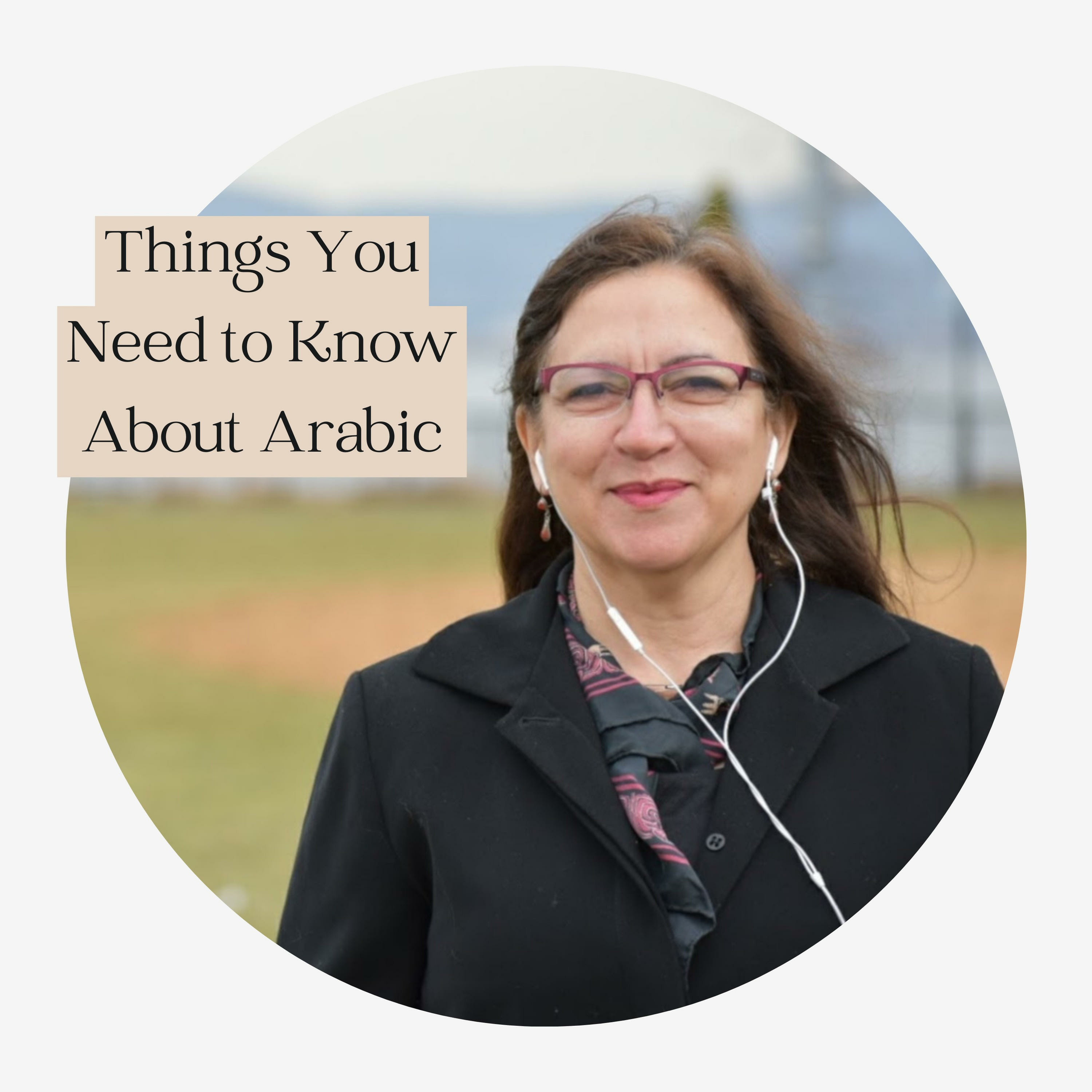 Things You Need to Know About Arabic… and English