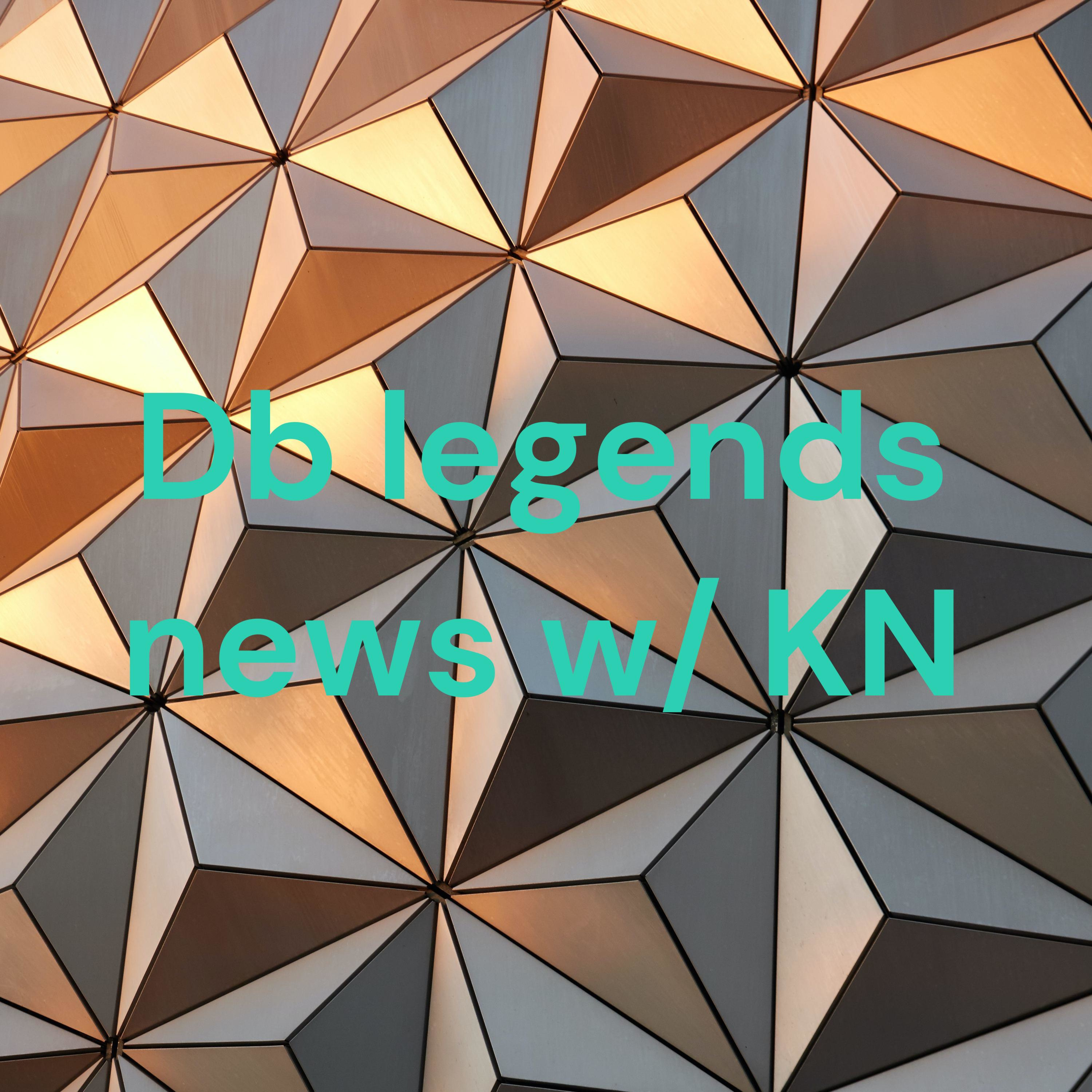 Db legends news w/ KN cover art