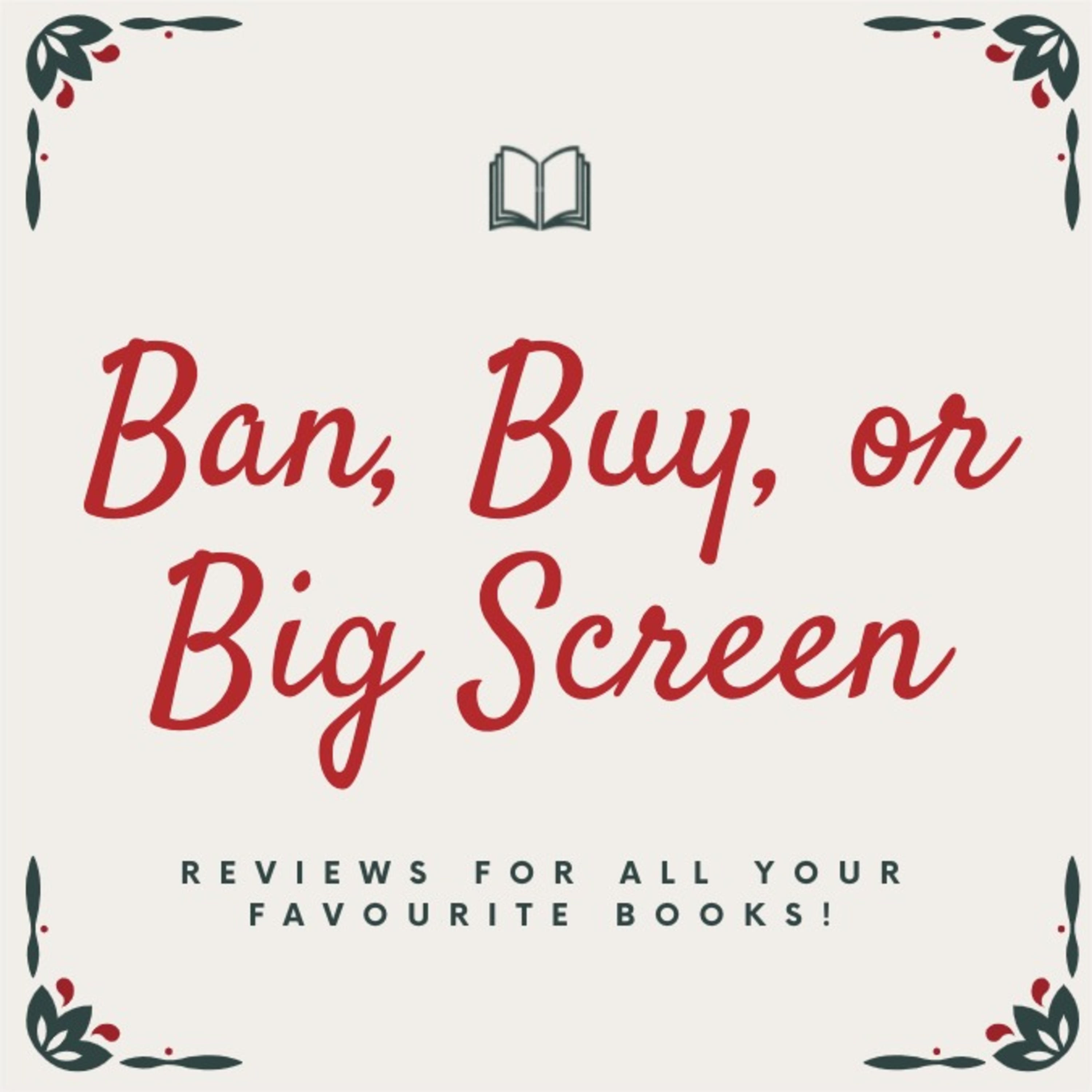 Ban, Buy, or Big Screen