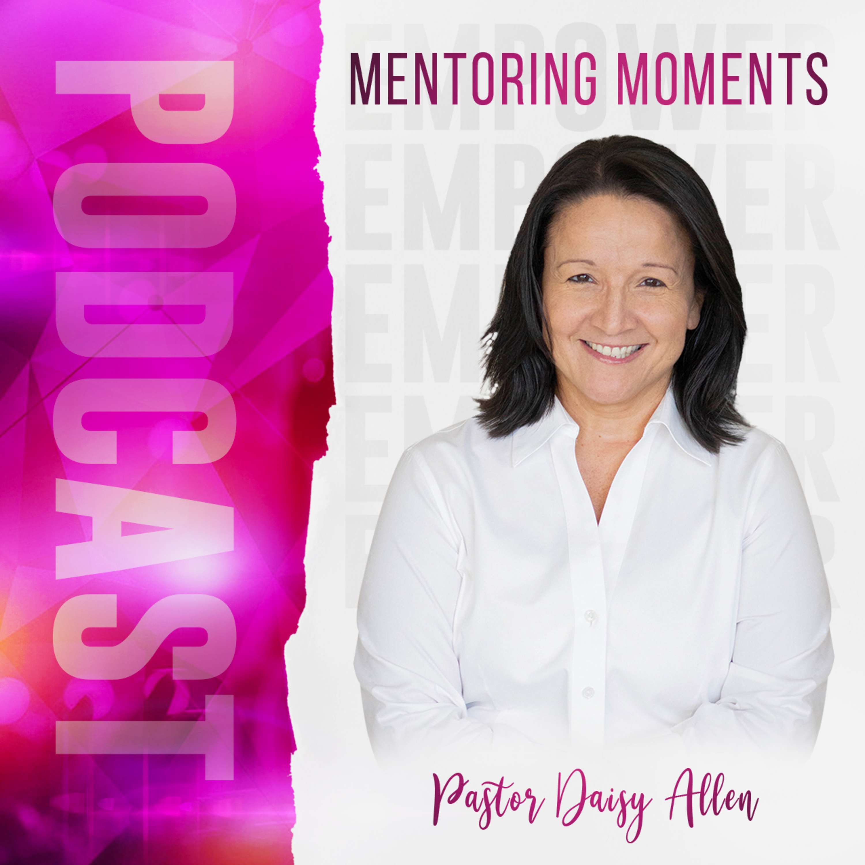 Mentoring Moments with Pastor Daisy Allen