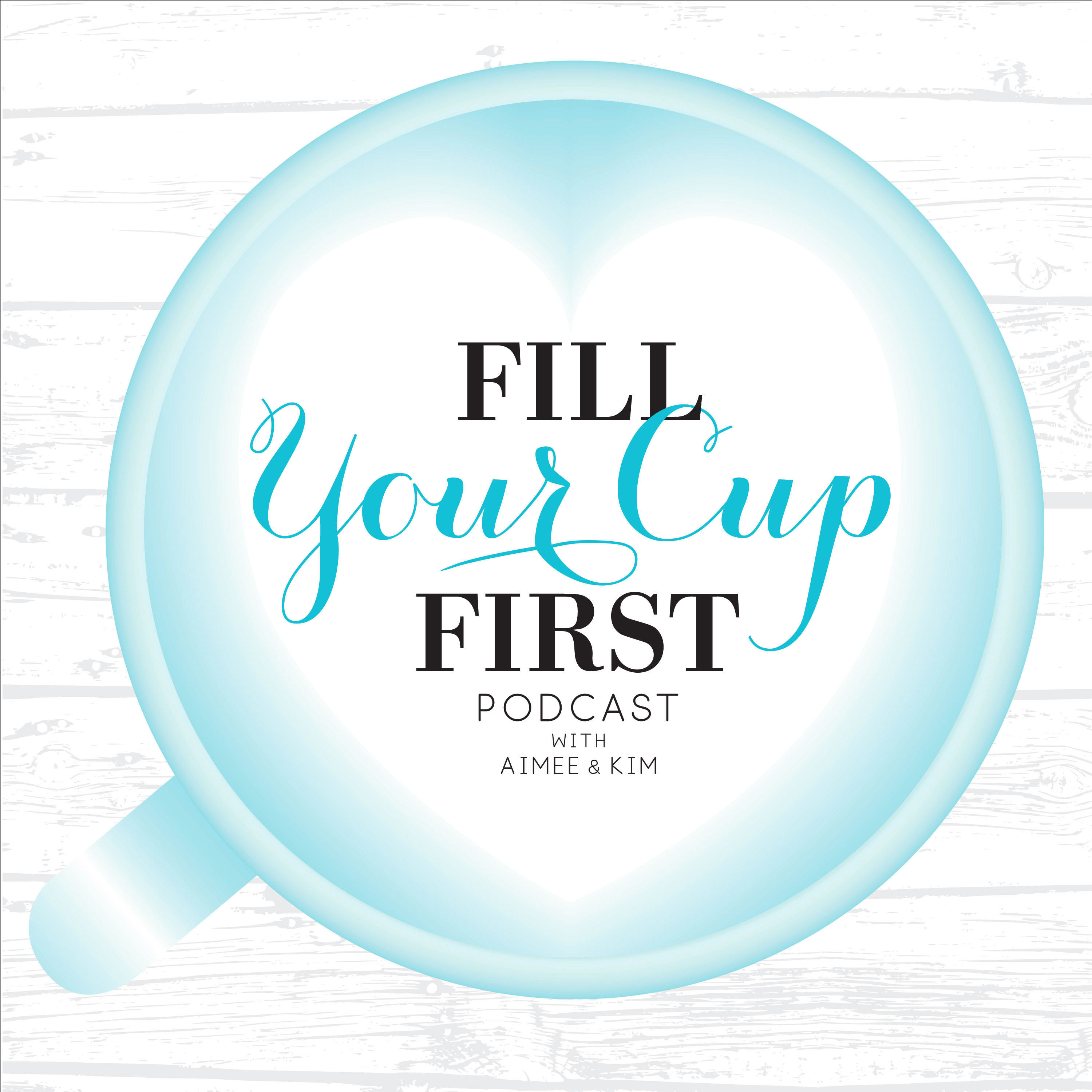 Fill Your Cup First