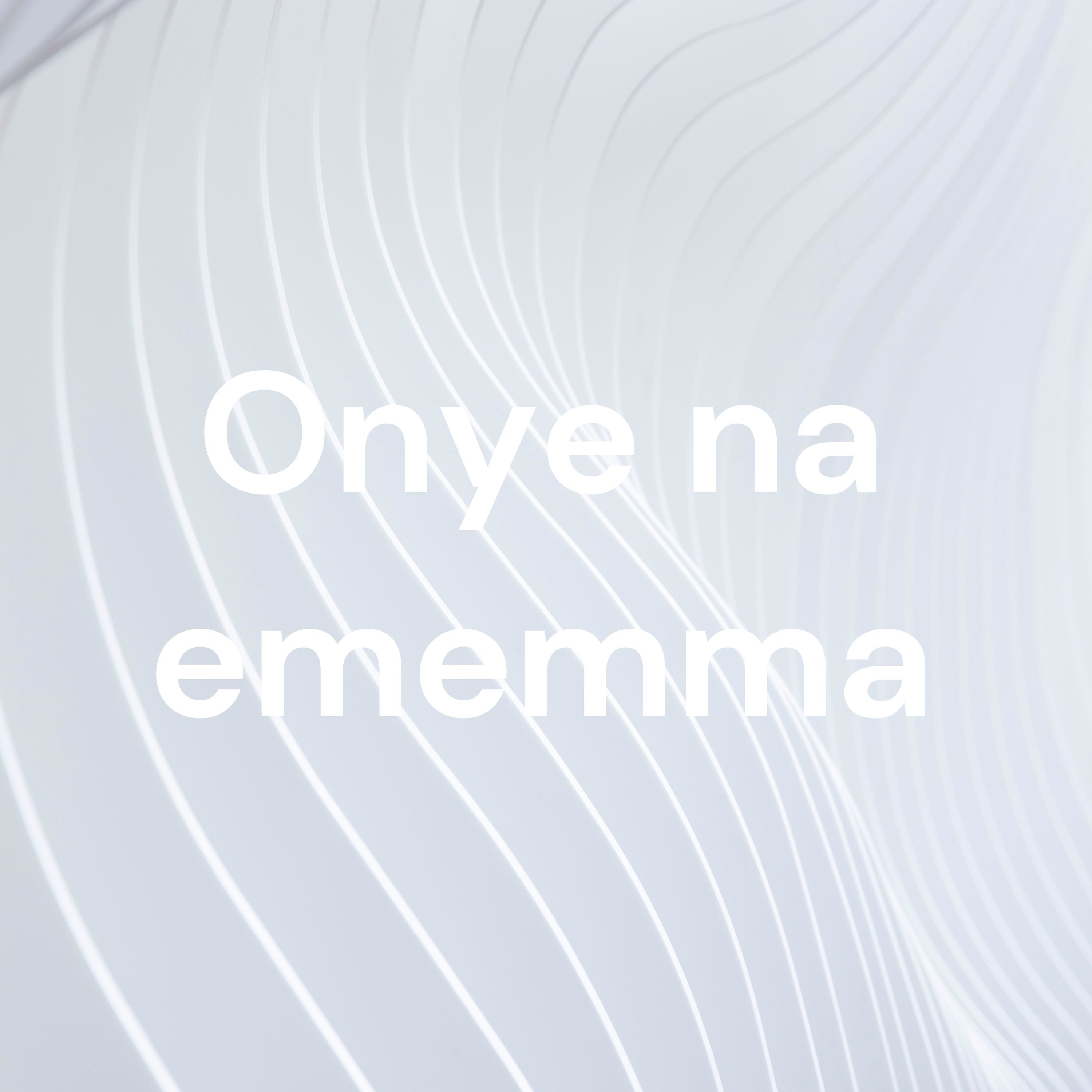 Onye na ememma