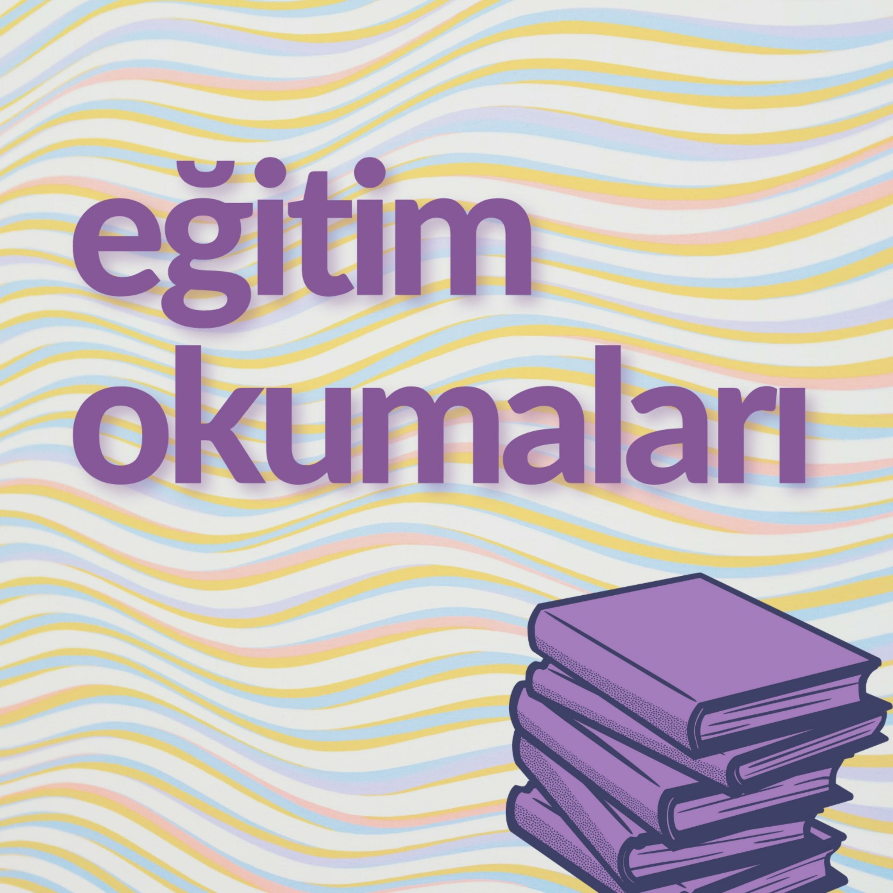 Eğitim Okumaları podcast artwork