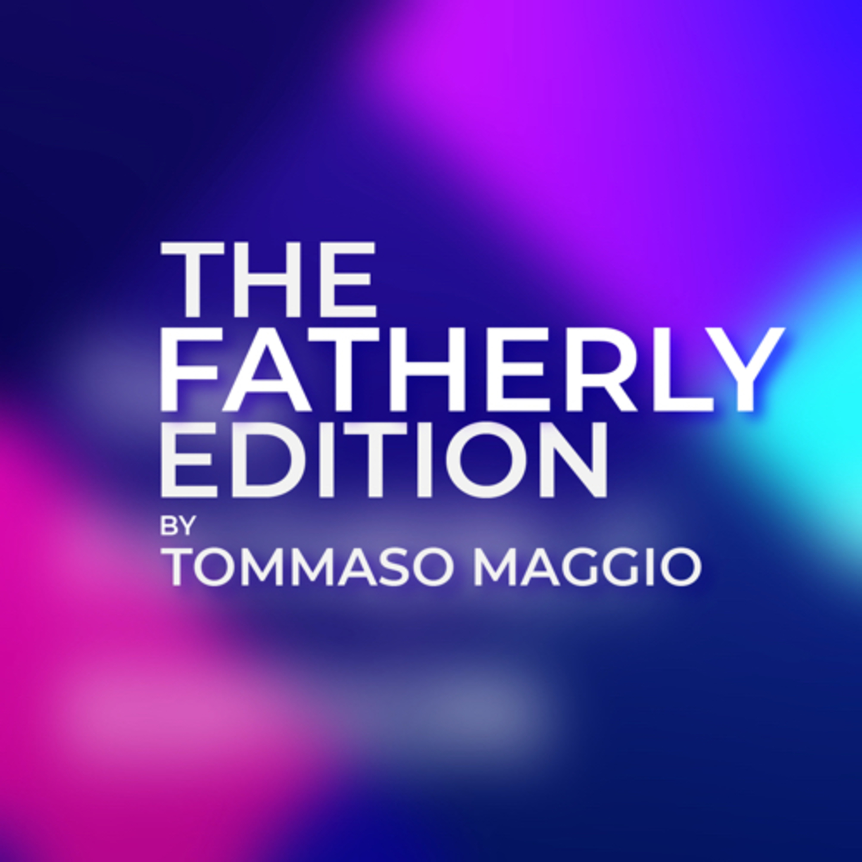 THE FATHERLY EDITION