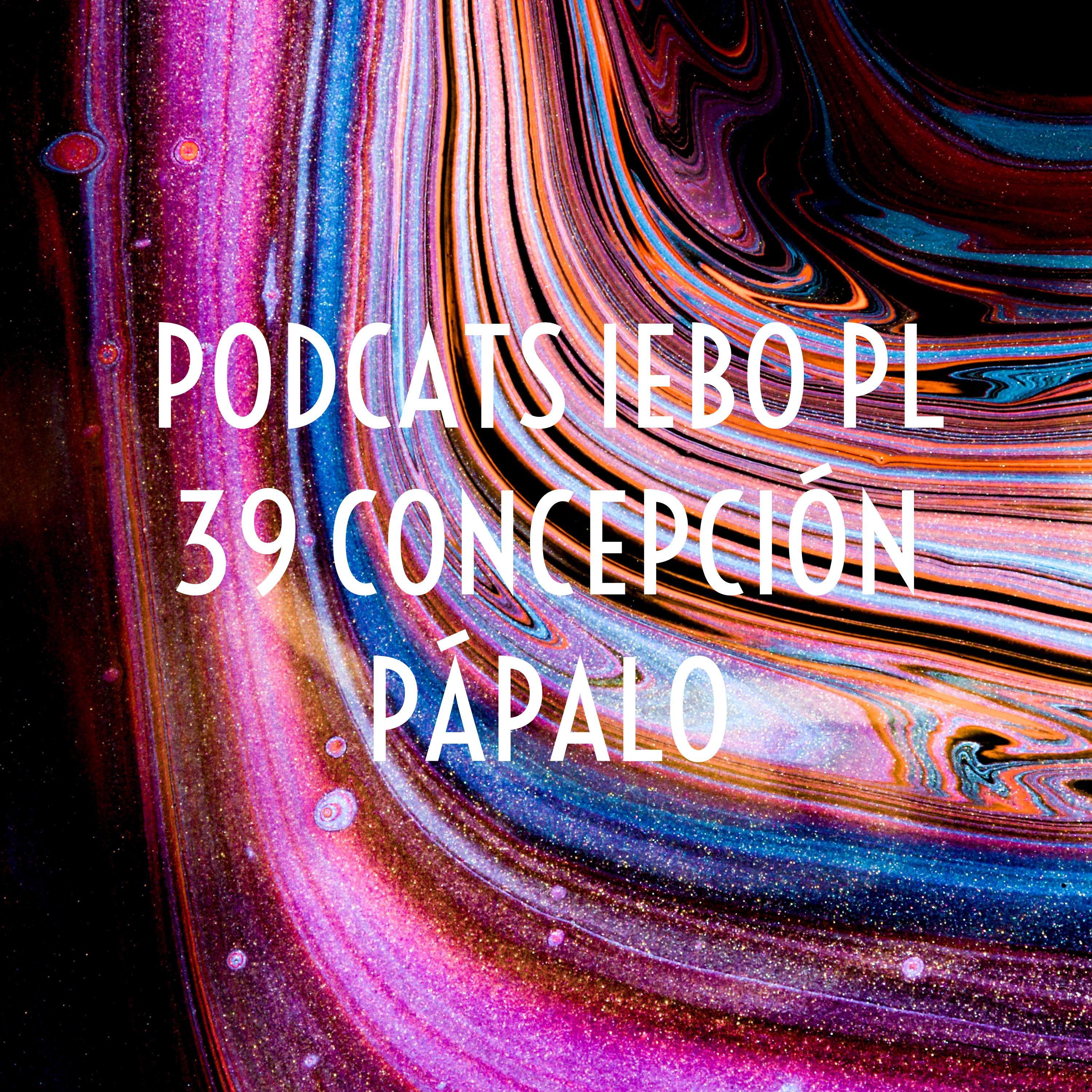 PODCATS IEBO PL 39 CONCEPCIÓN PÁPALO cover art
