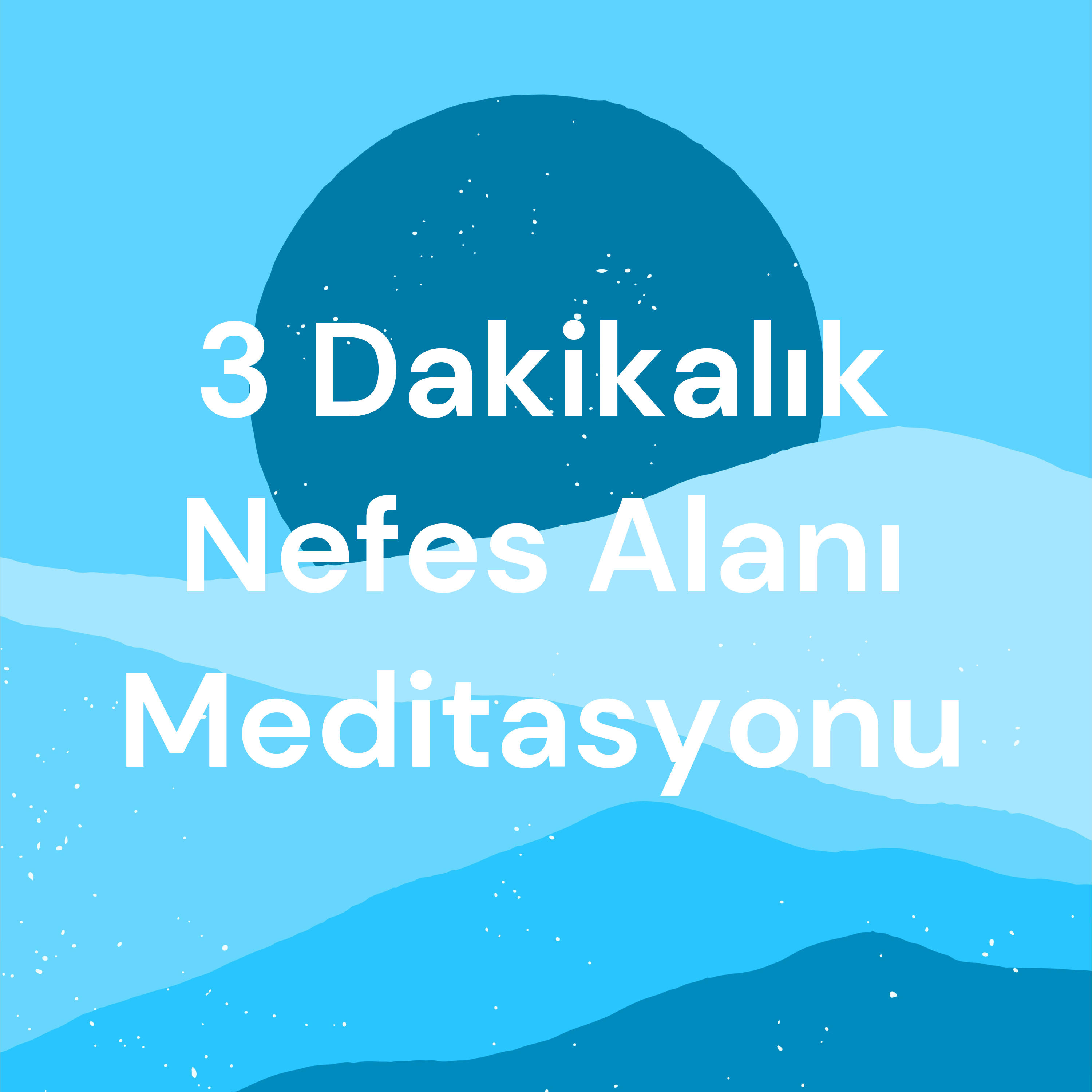 3 Dakikalık Nefes Alanı Meditasyonu cover art