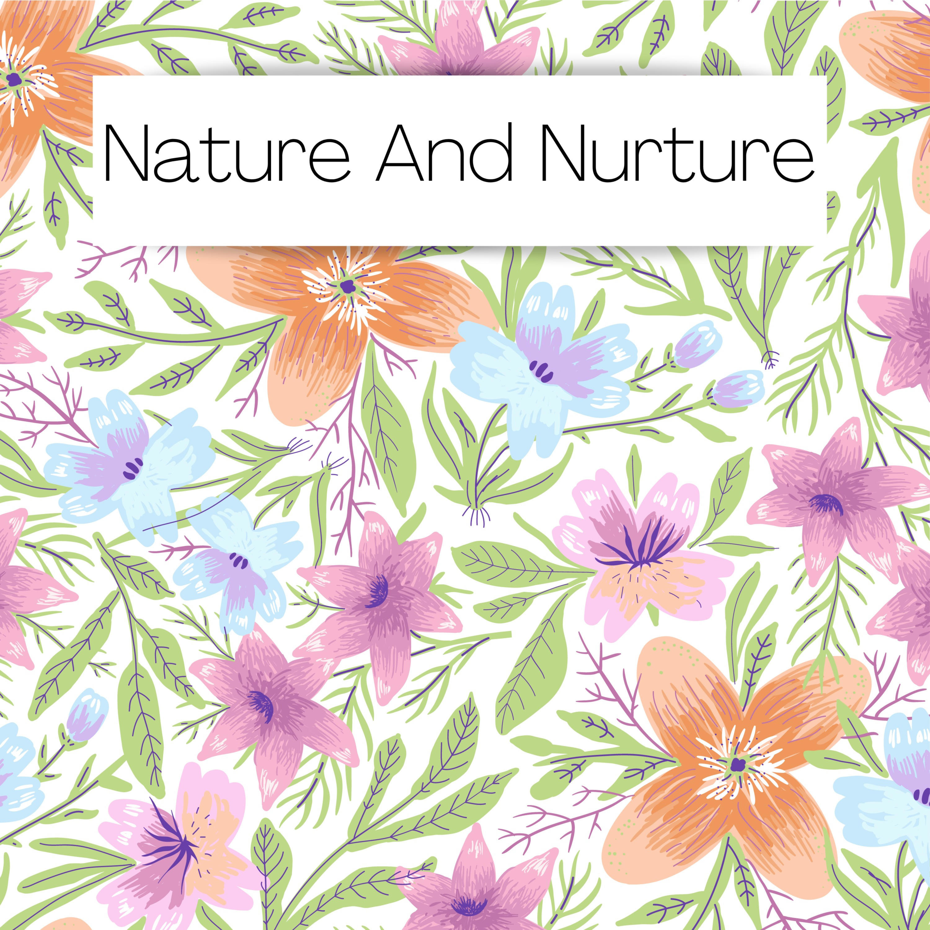Nature And Nurture