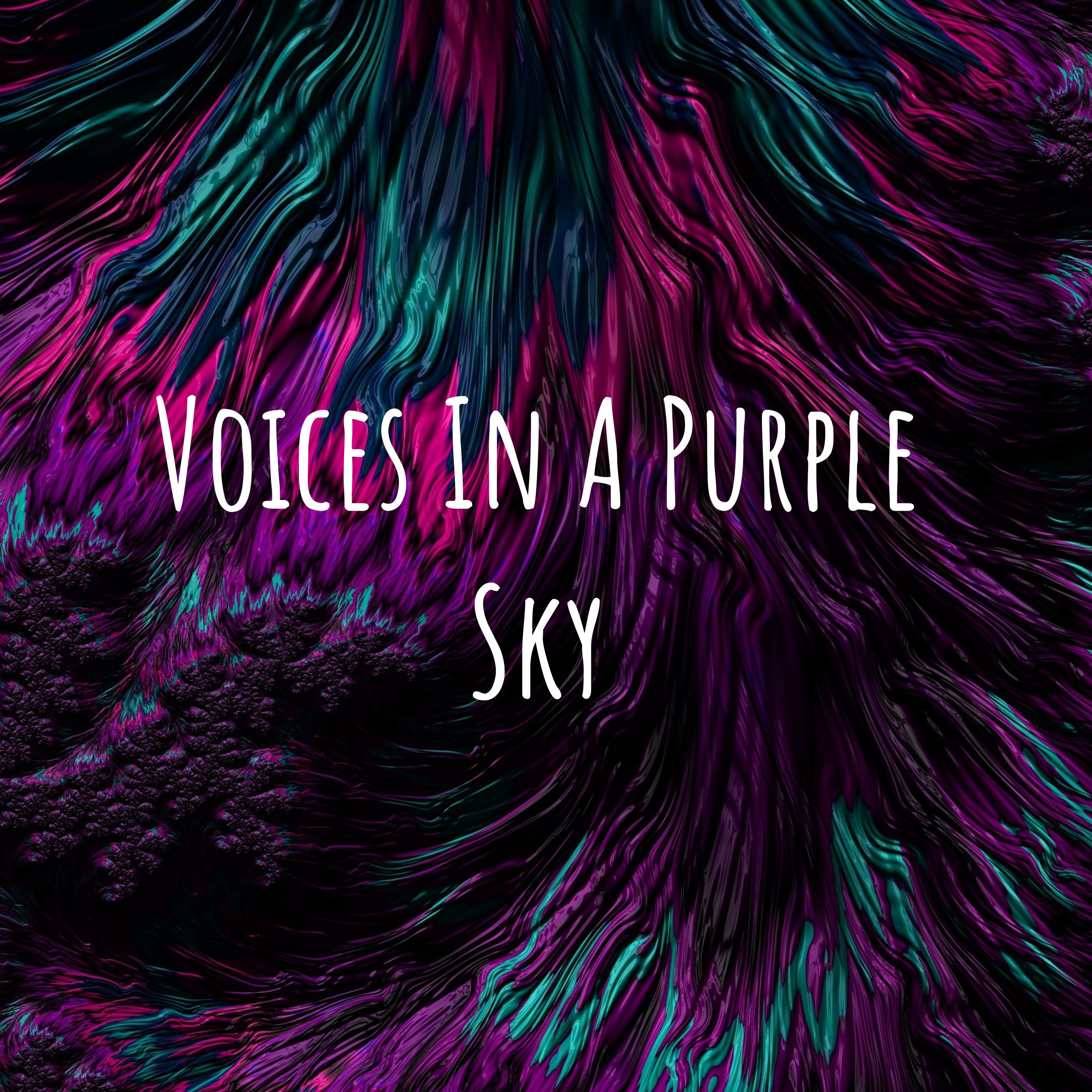 Voices In A Purple Sky
