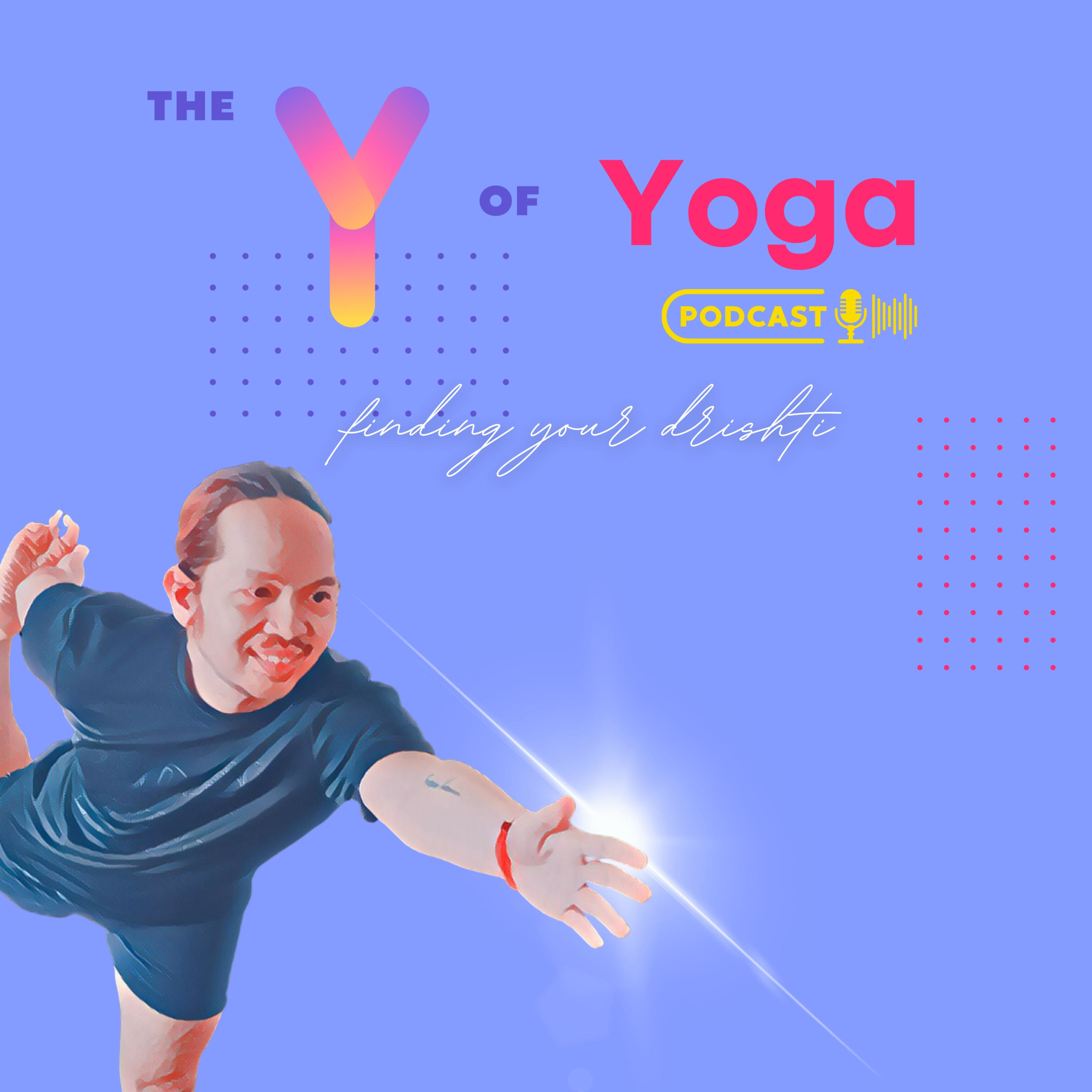 The Y of Yoga, Finding Your Drishti