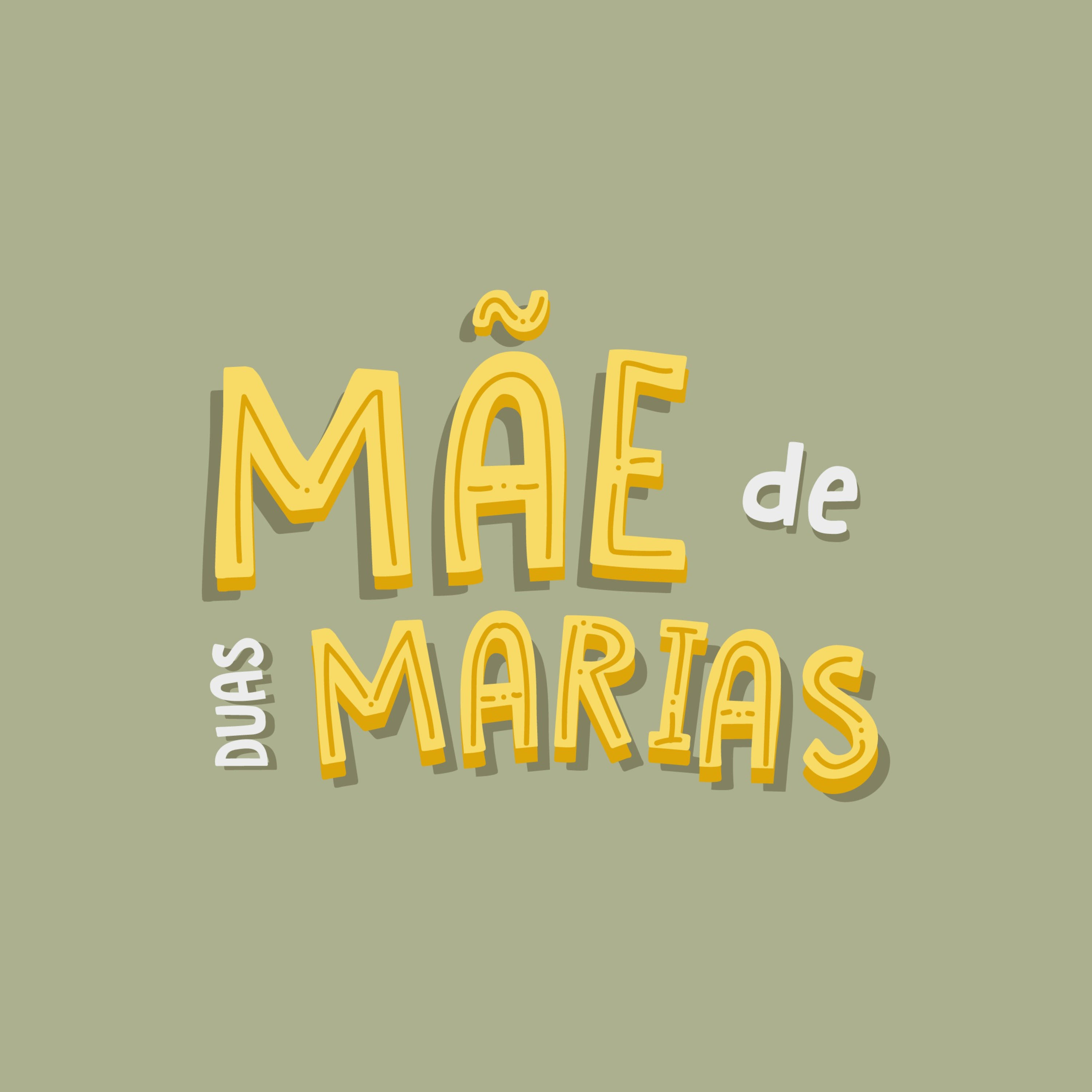 Mãe de 2 Marias, por Sofia da(s) Silva(s)