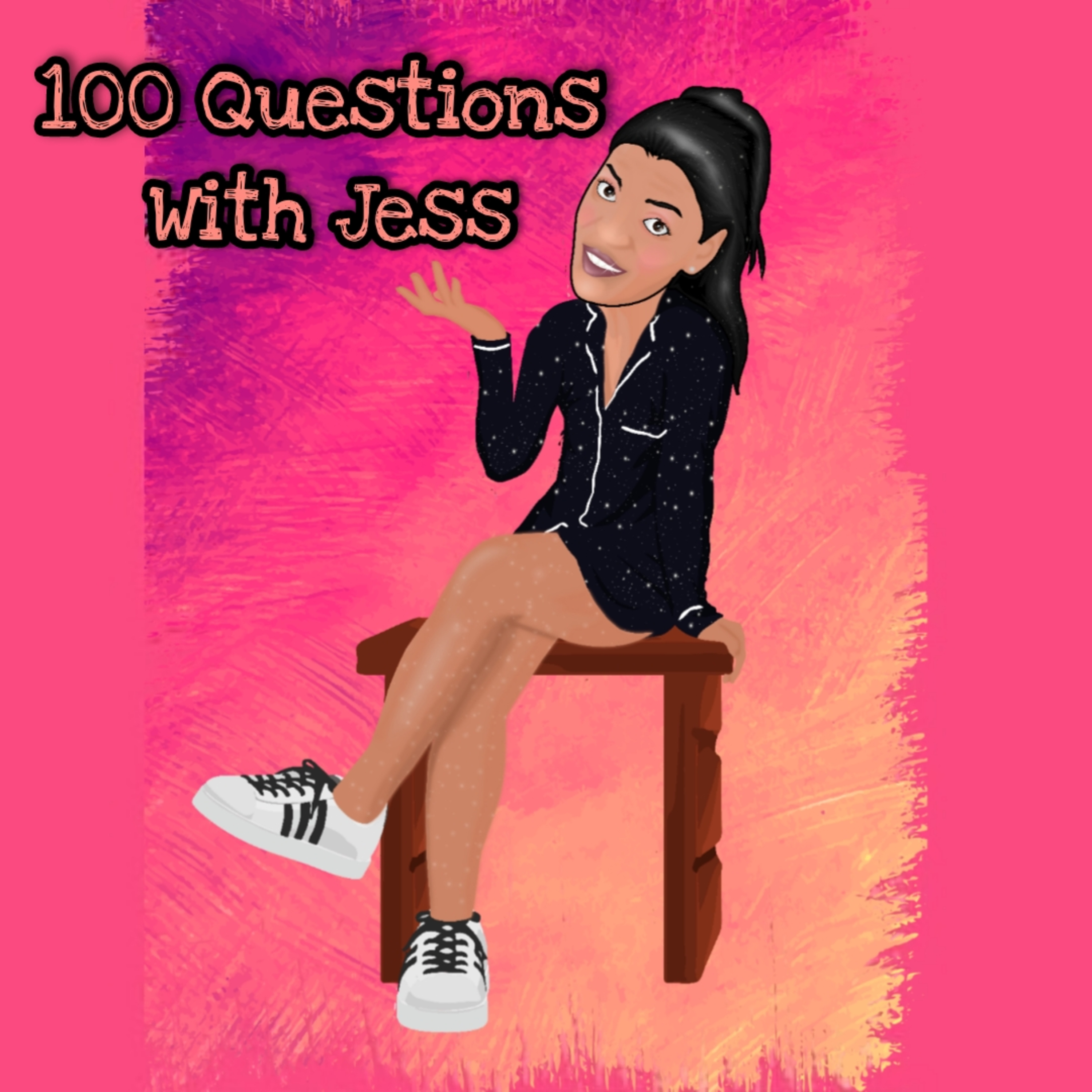 100 Questions With Jess