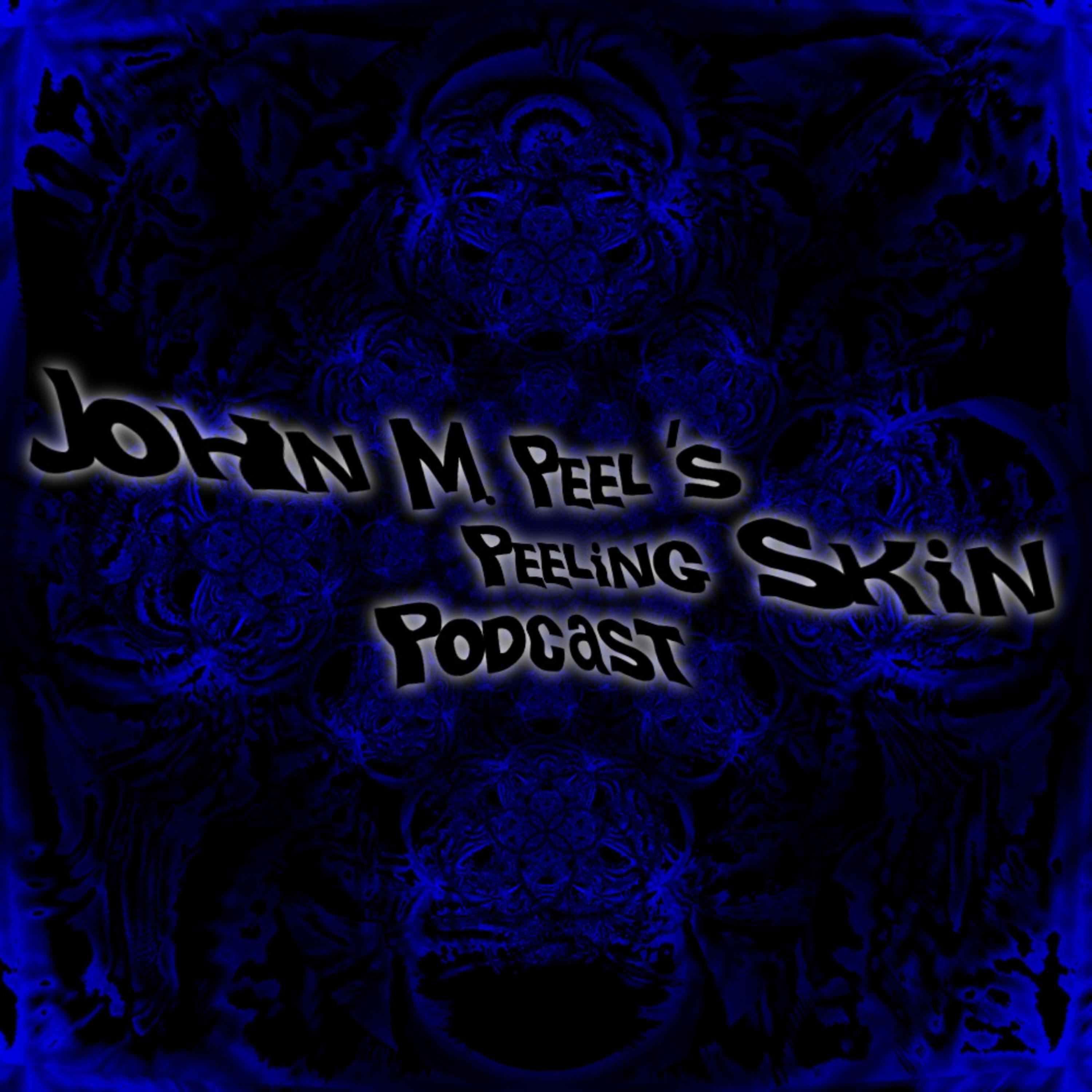 John M. Peel's Peeling Skin Podcast cover art