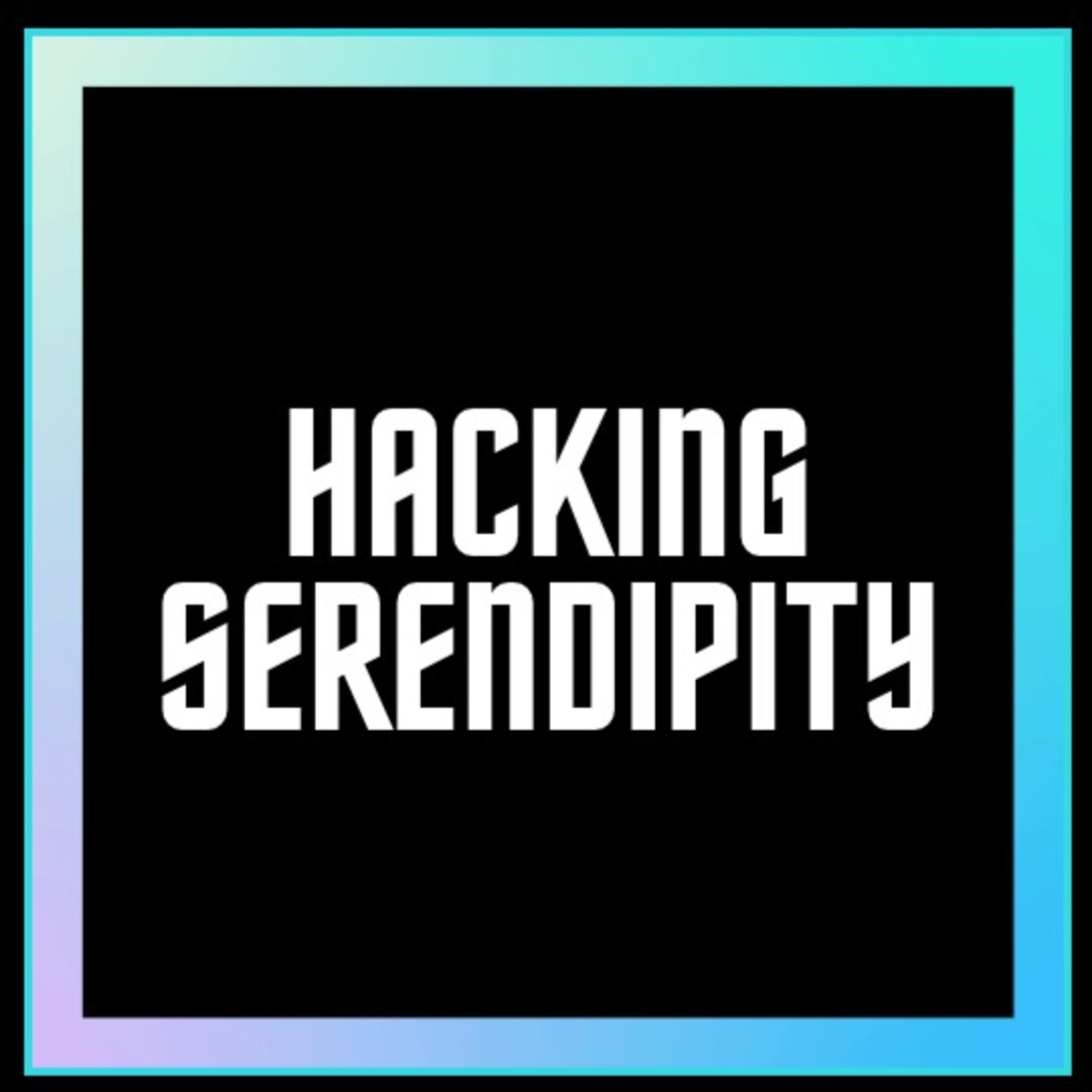 Hacking Serendipity
