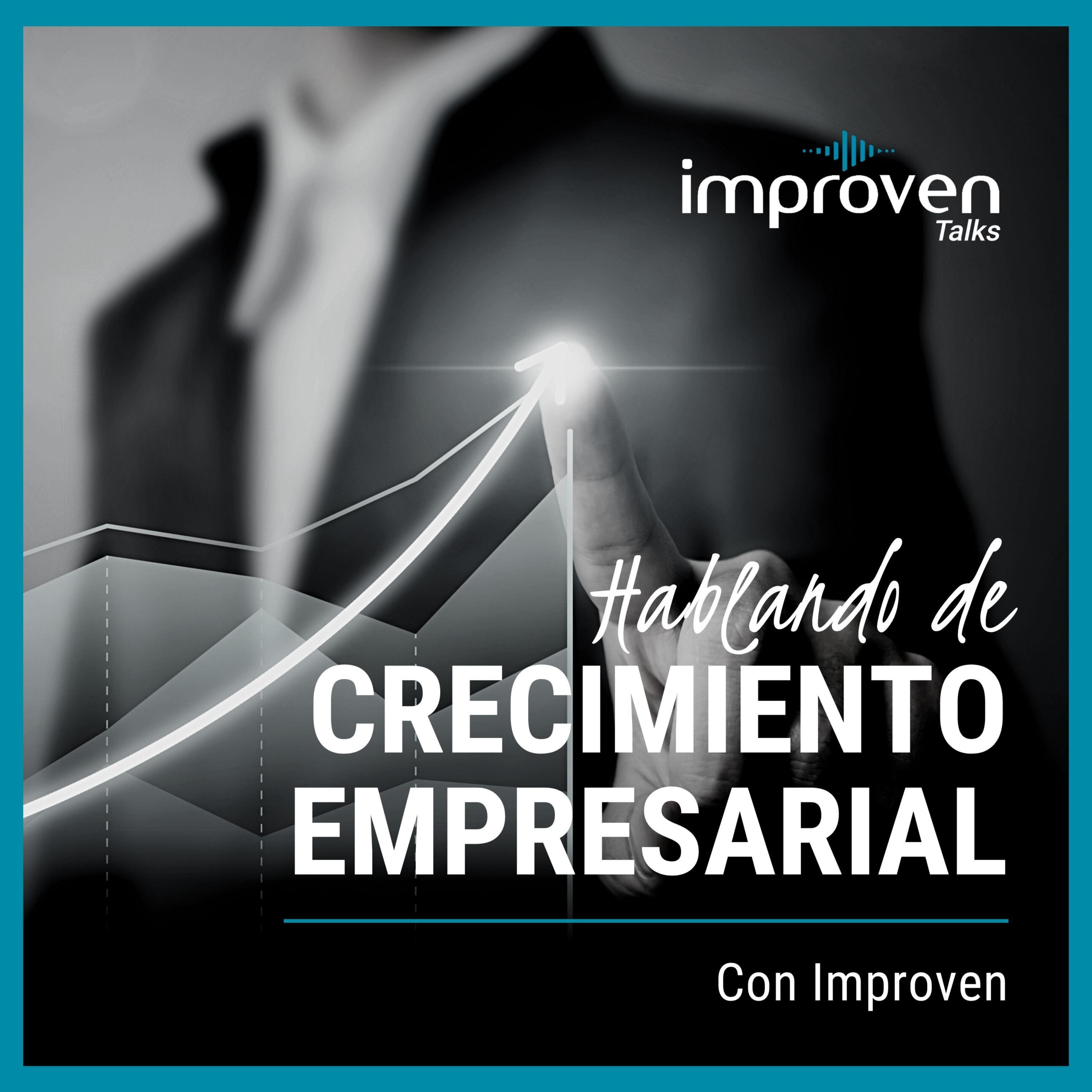 Creciendo con Improven | Hablando de Crecimiento Empresarial cover art