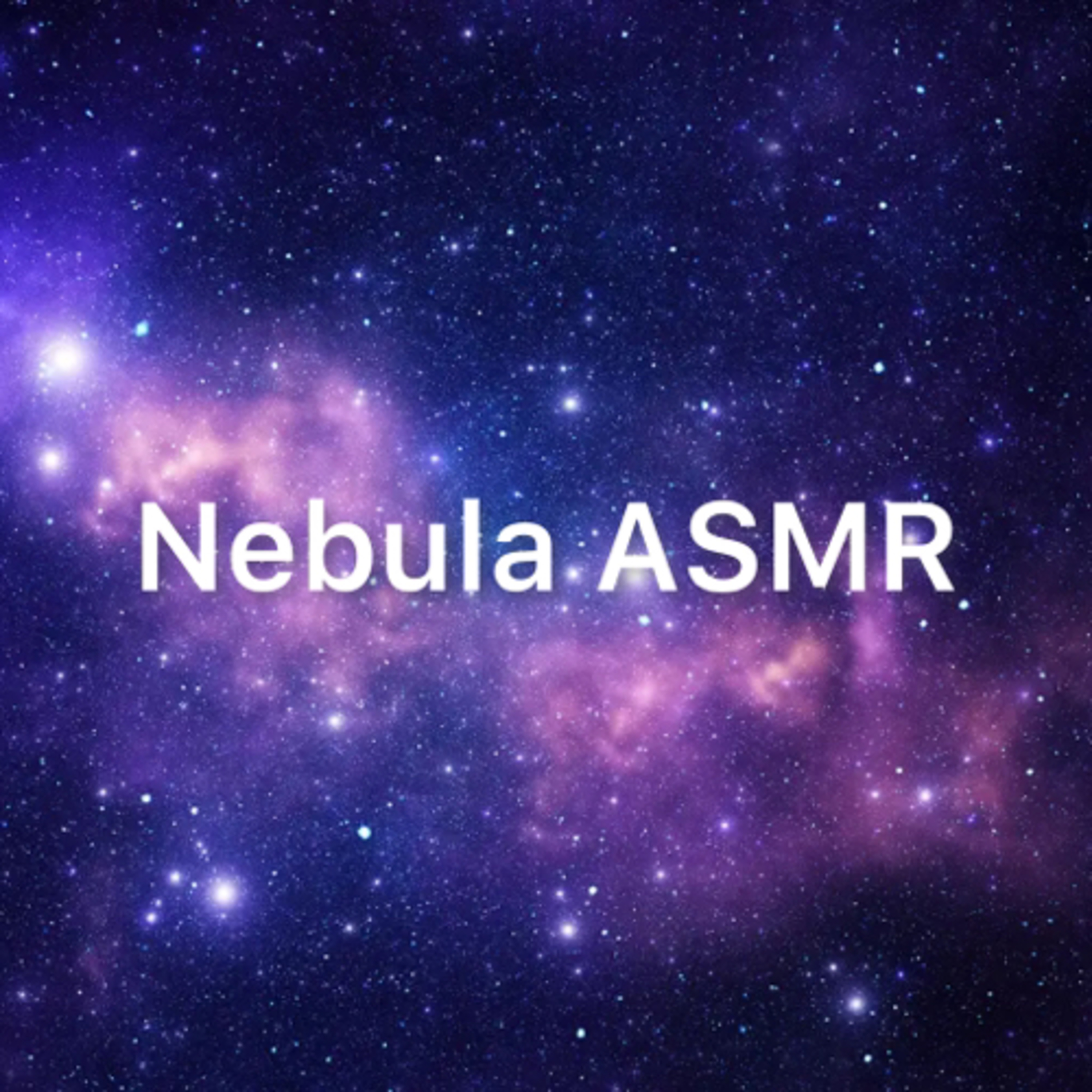 Nebula ASMR