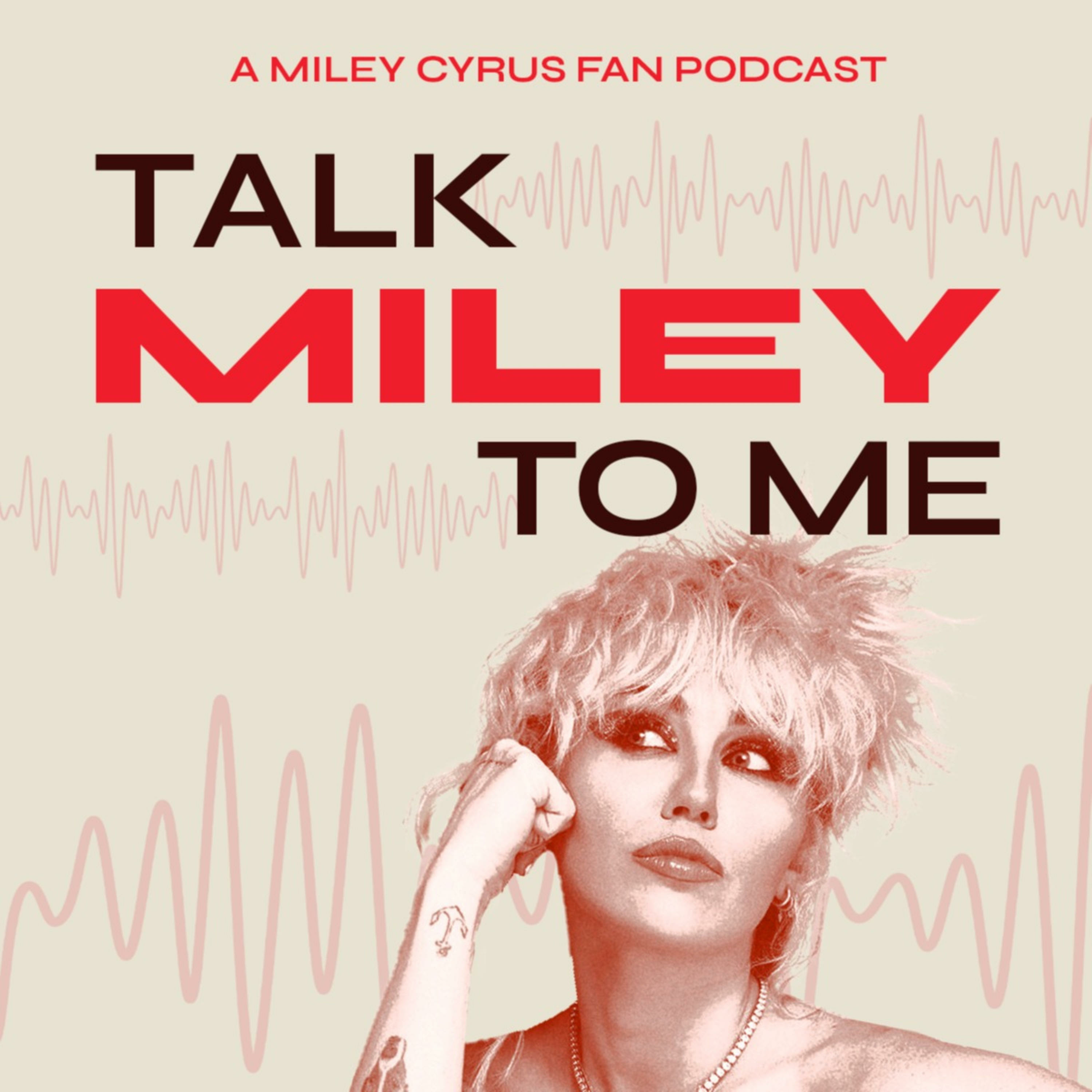 Talk Miley To Me