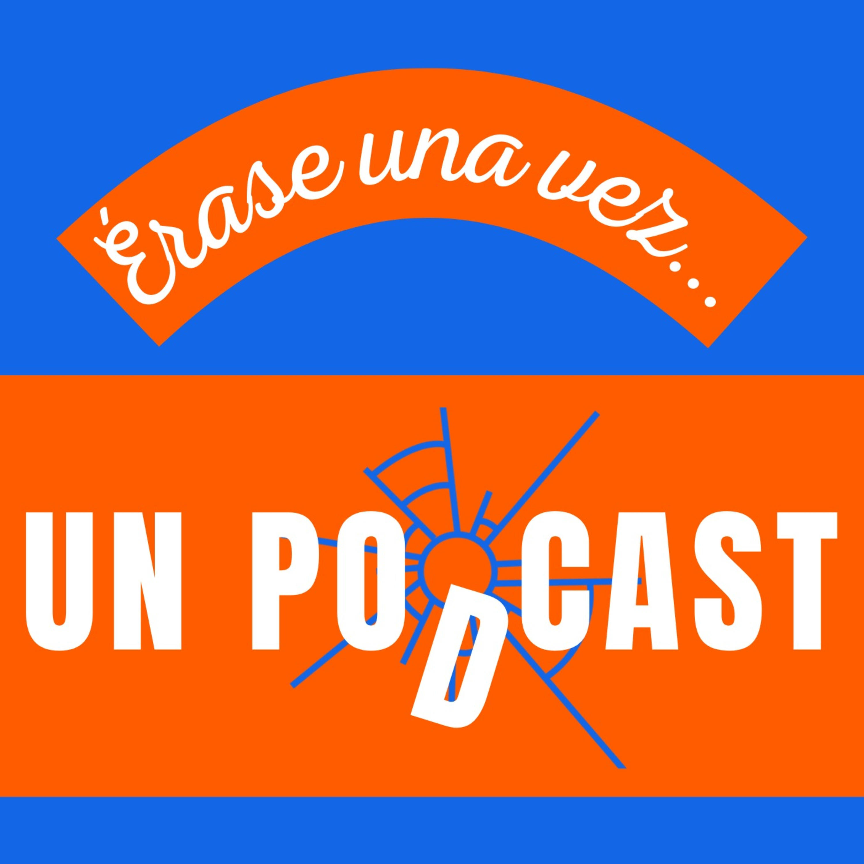 Érase Una Vez... Un Podcast