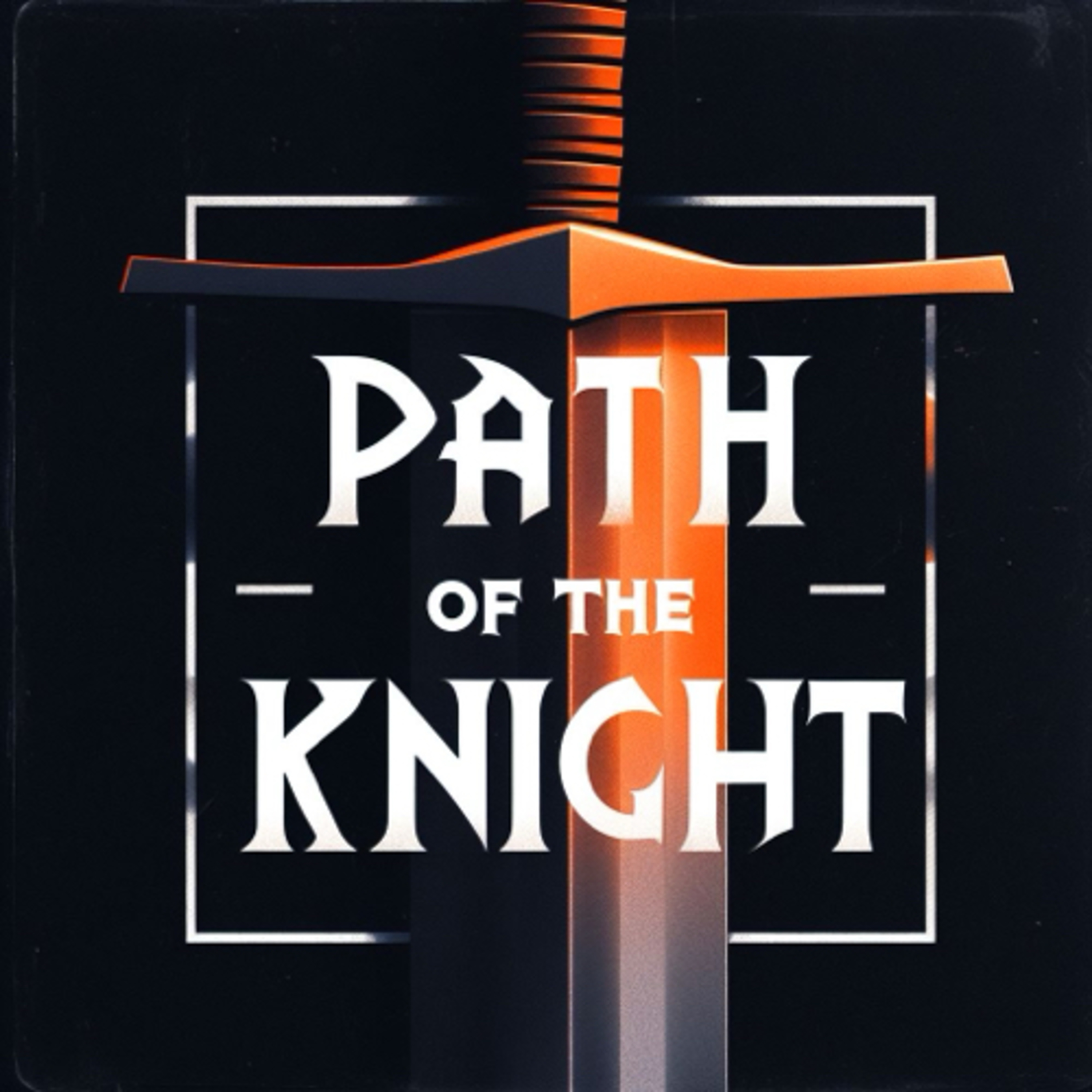 Path of the Knight podcast artwork