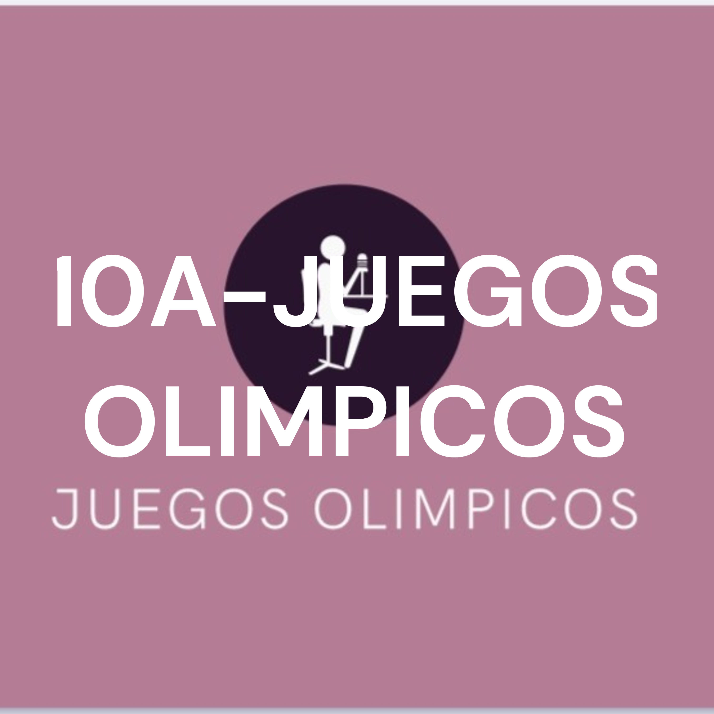 10A-JUEGOS OLIMPICOS