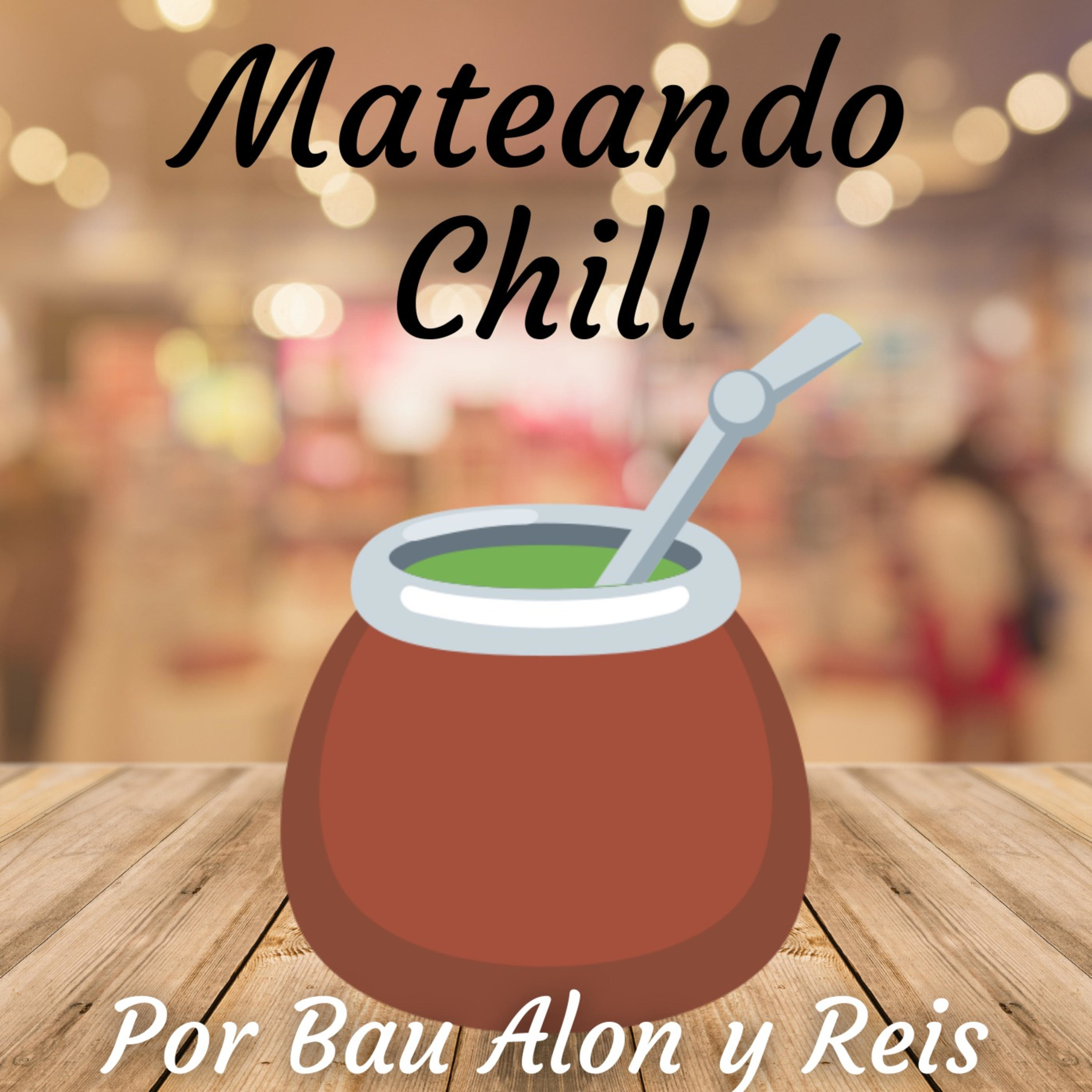 Mateando Chill