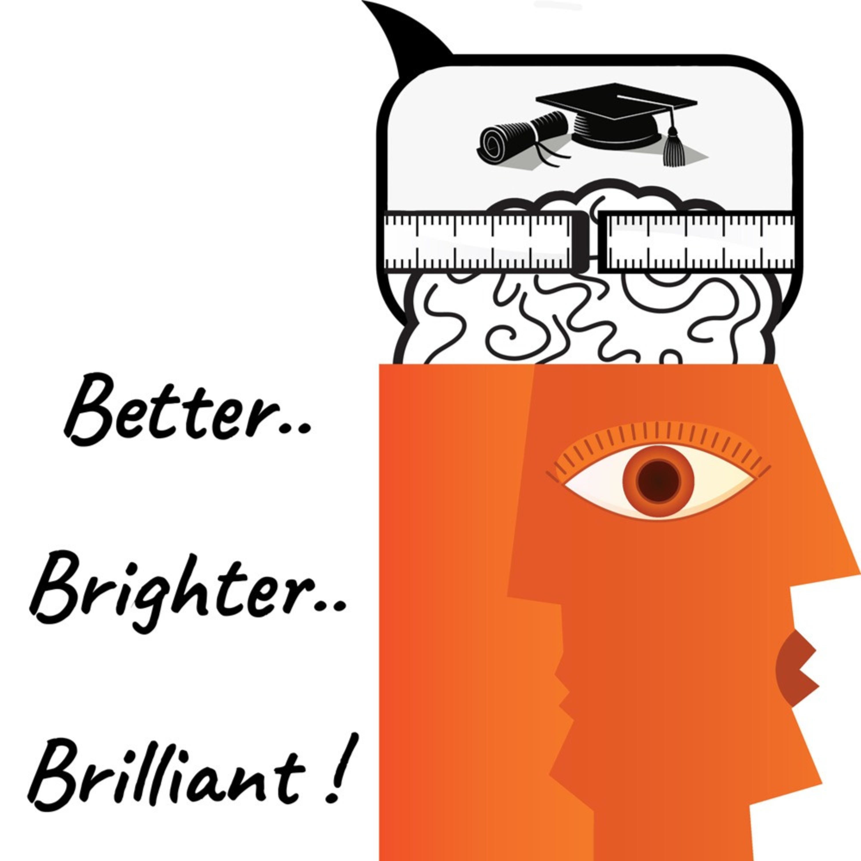 Better Brighter Brilliant podcast artwork