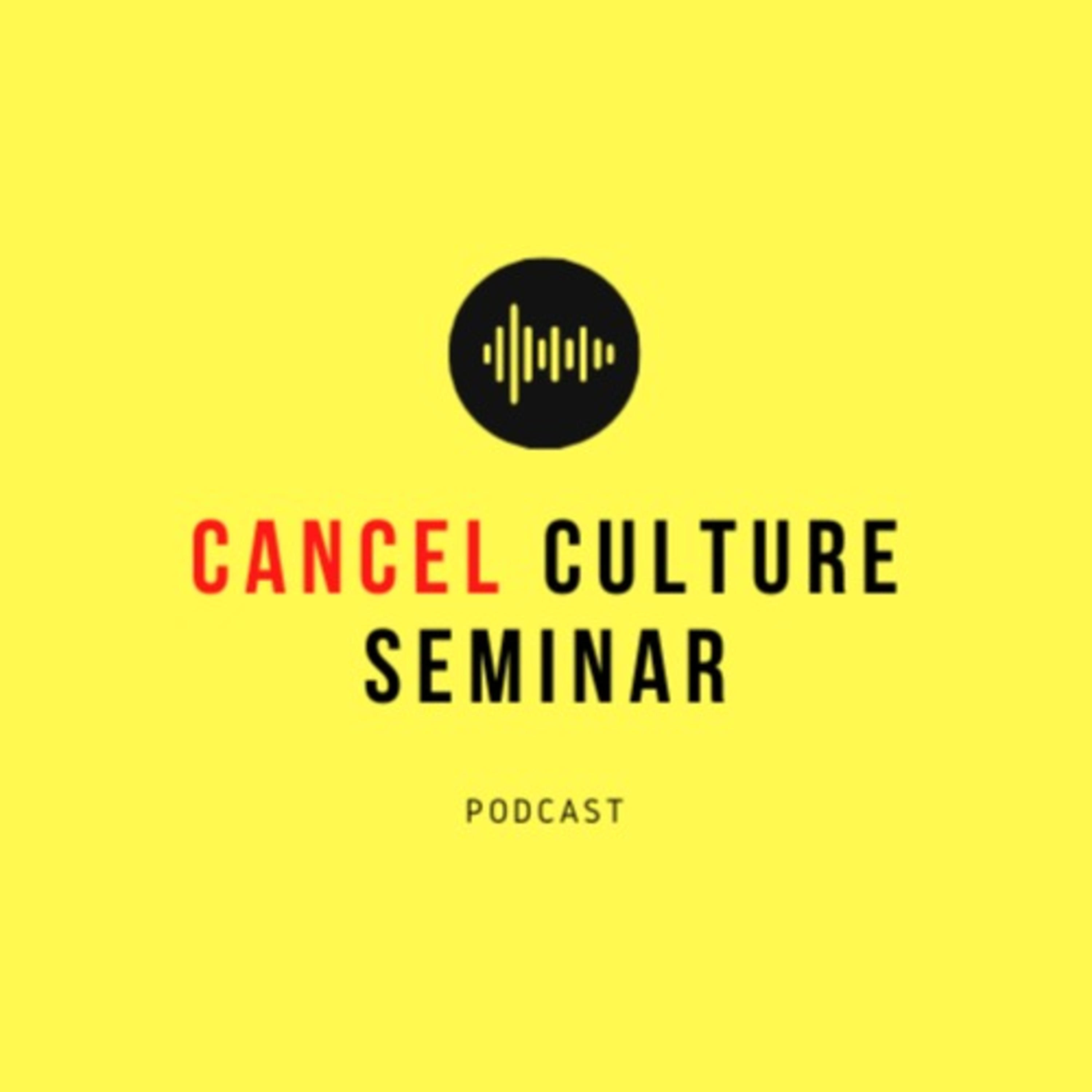Cancel Culture Seminar