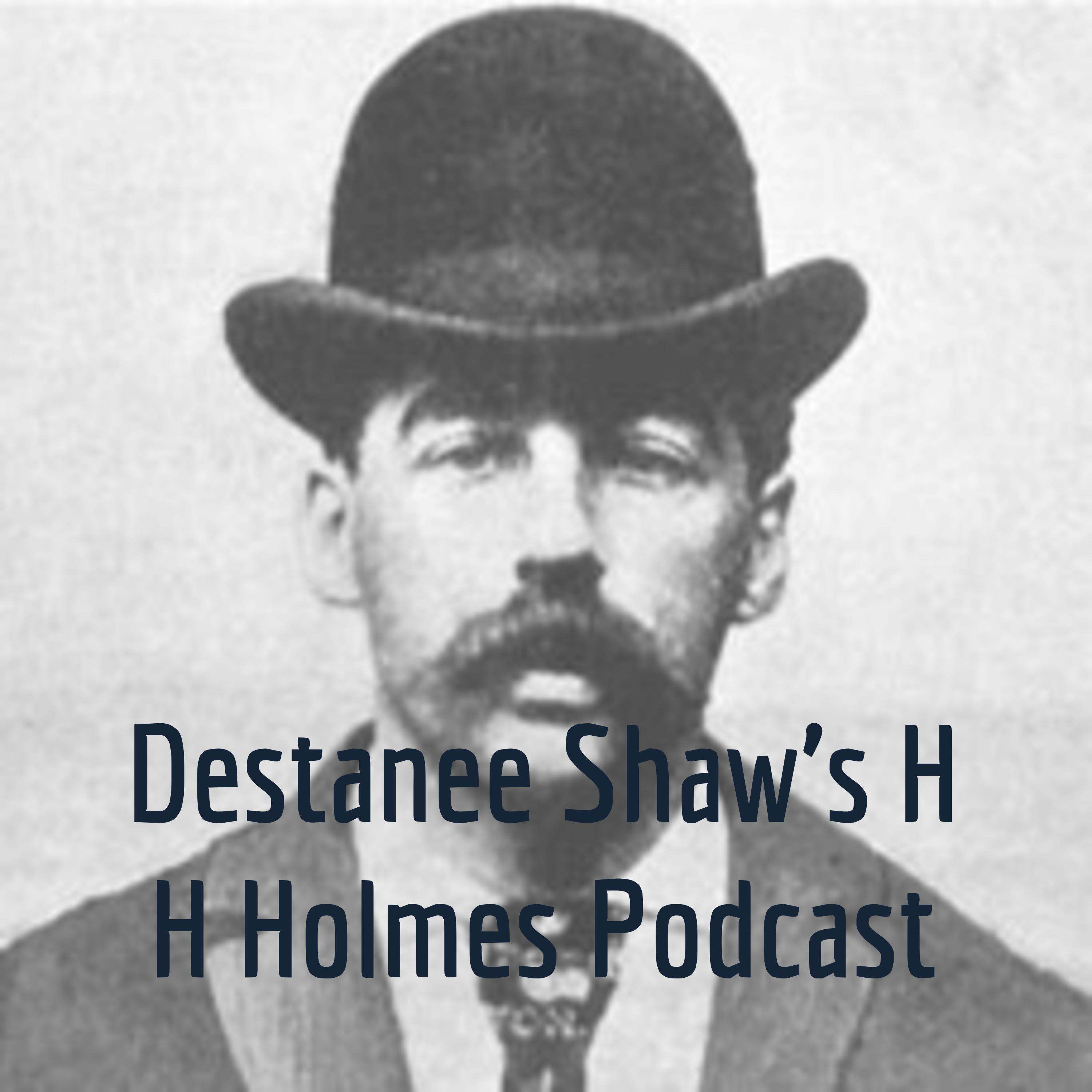 EPISODE 1: H H HOLMES