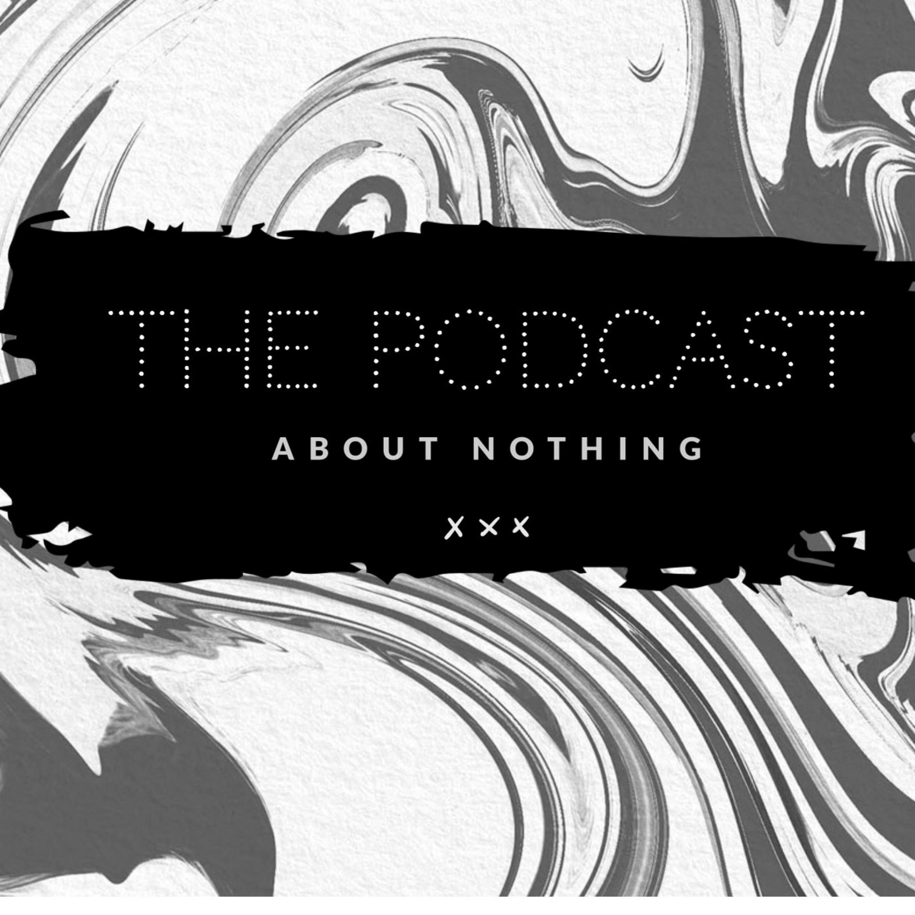 Thee Podcast About Nothing cover art