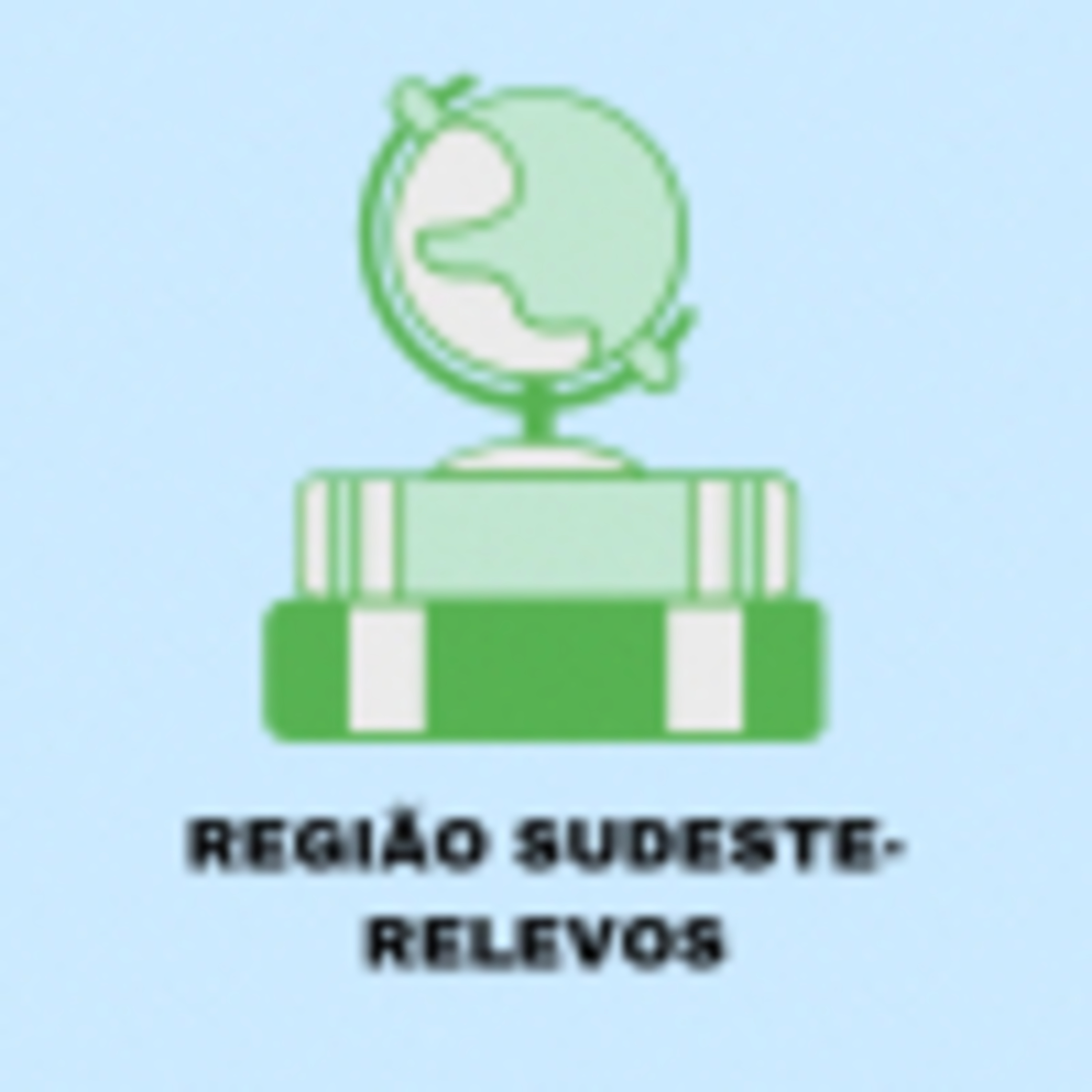Região Sudeste- RELEVOS