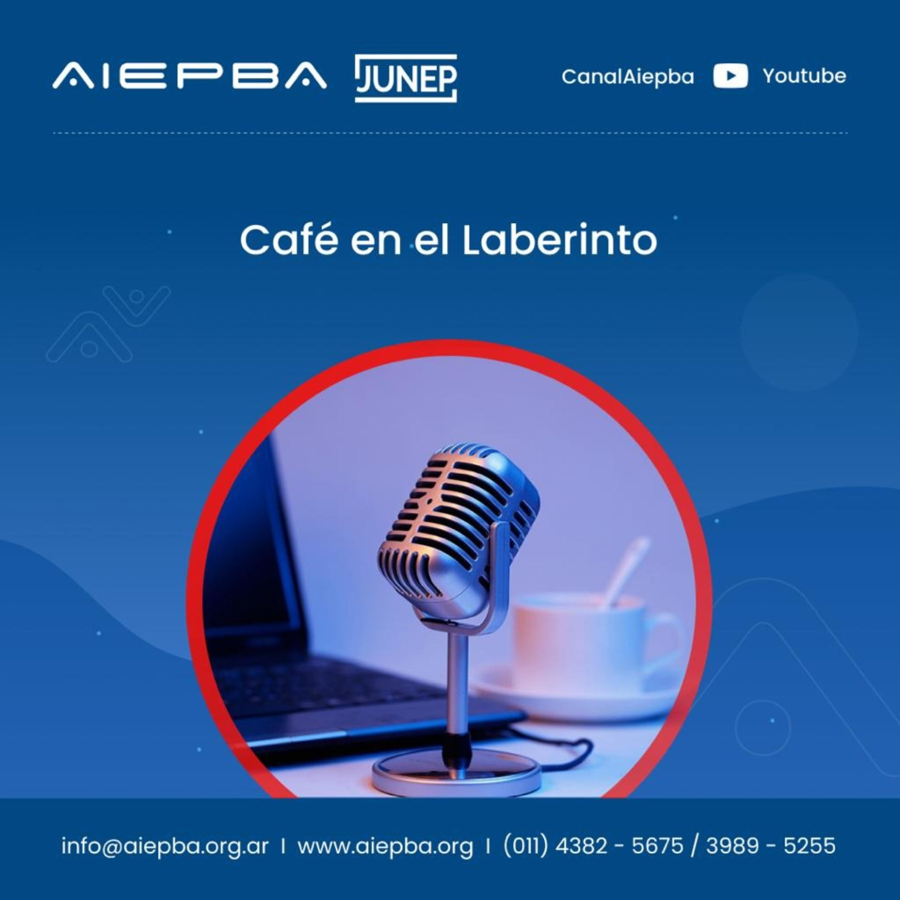 Café en el Laberinto (Aiepba-Junep) podcast artwork