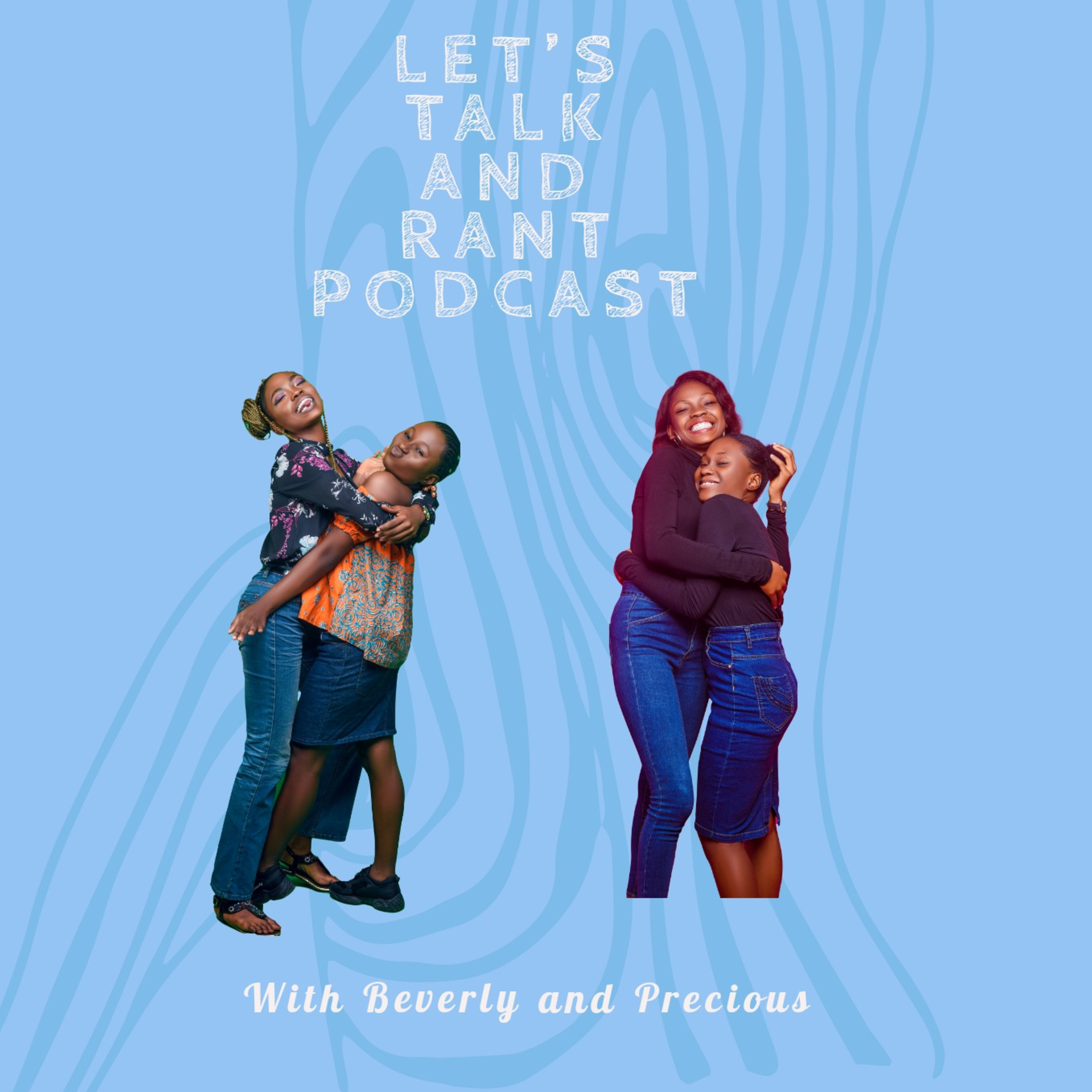 Let\'s Talk And Rant