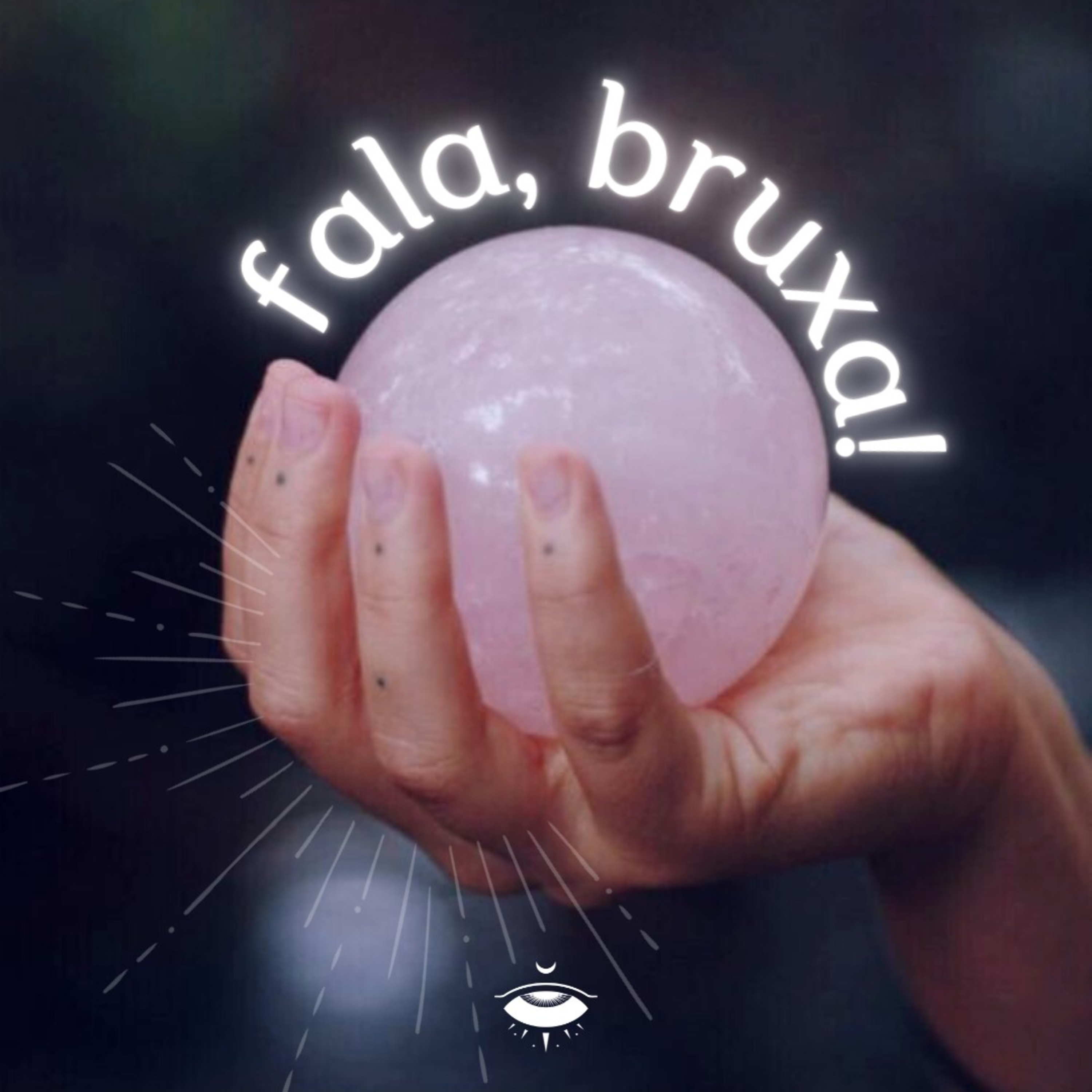 fala, bruxa! podcast artwork