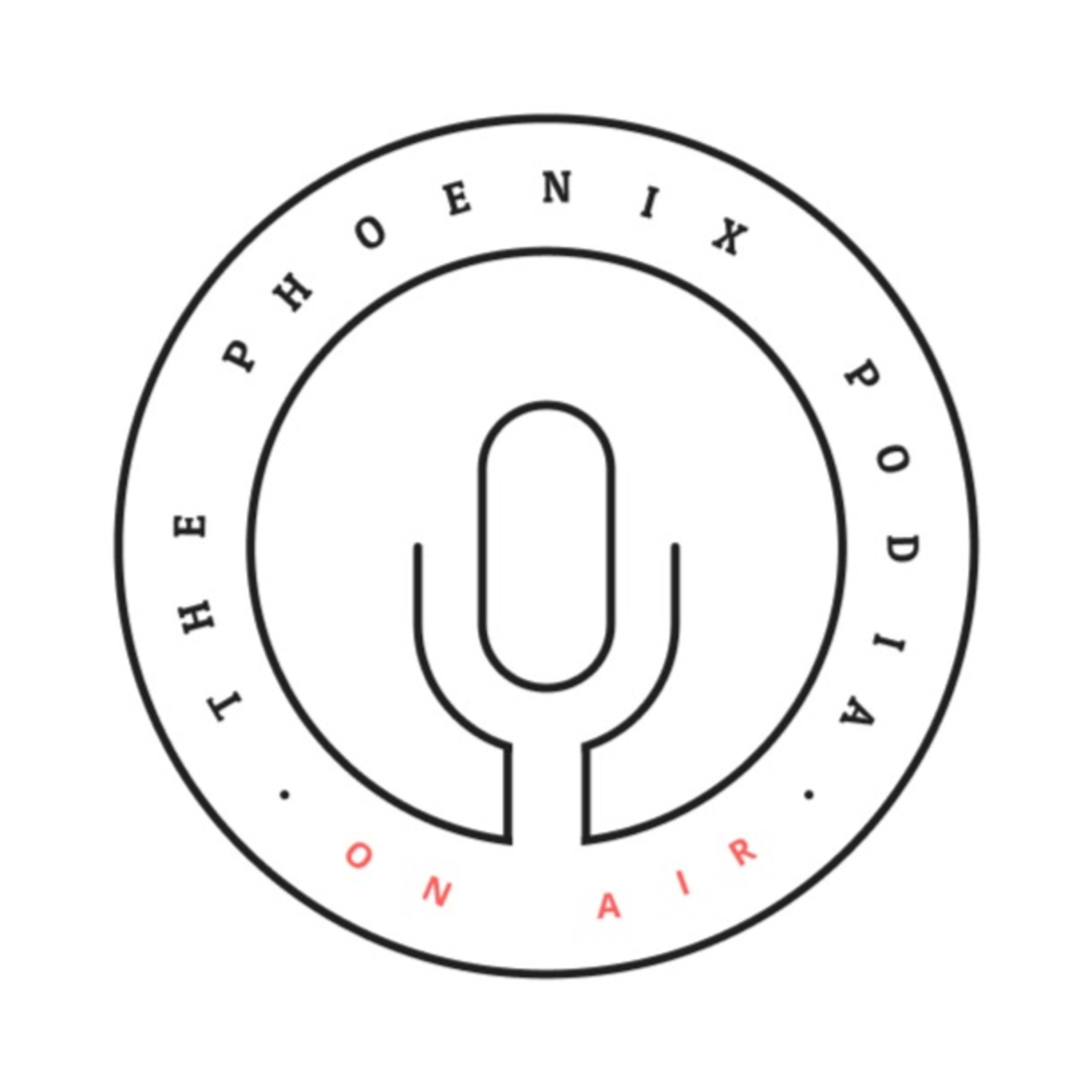 The Phoenix Podcast