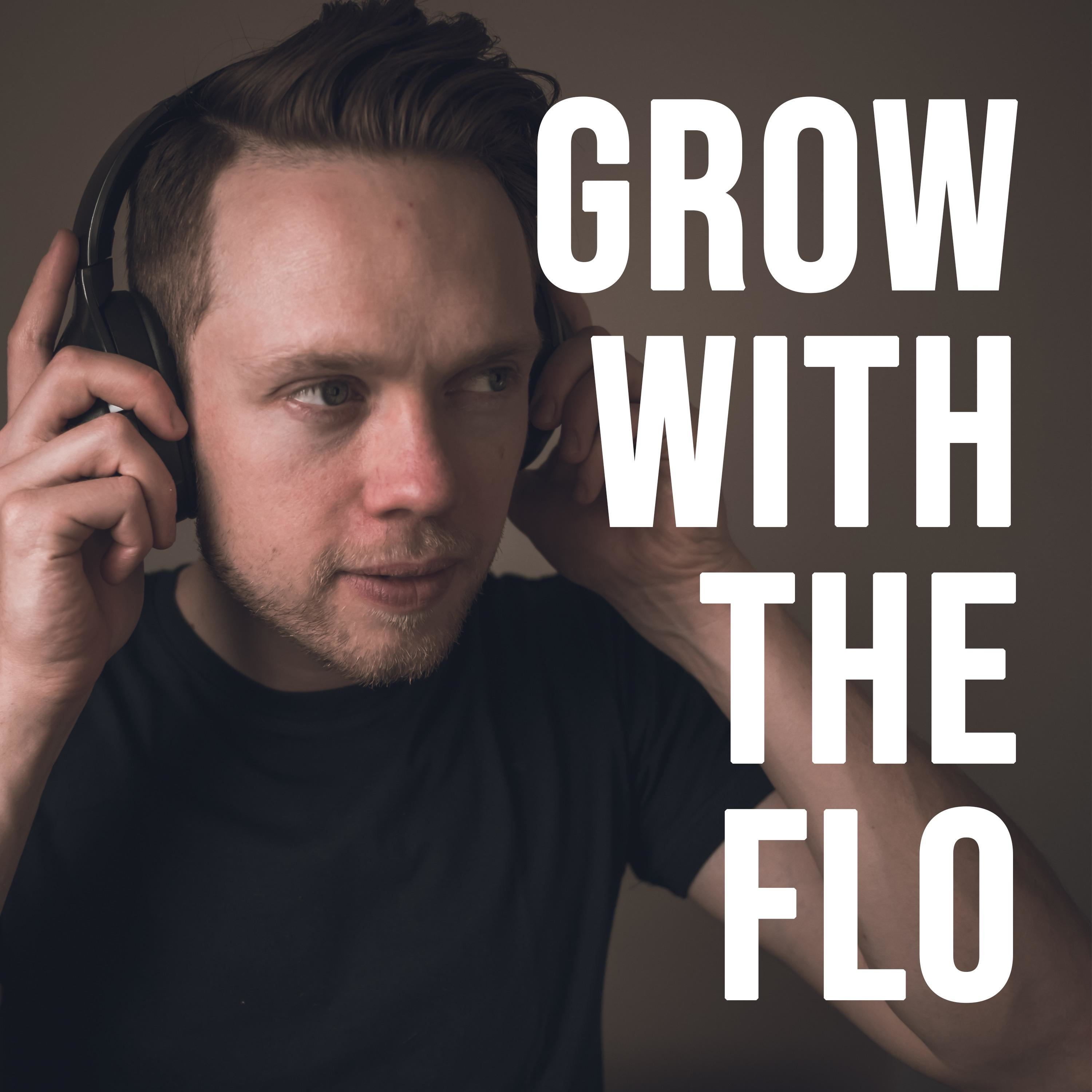 Grow with the Flo