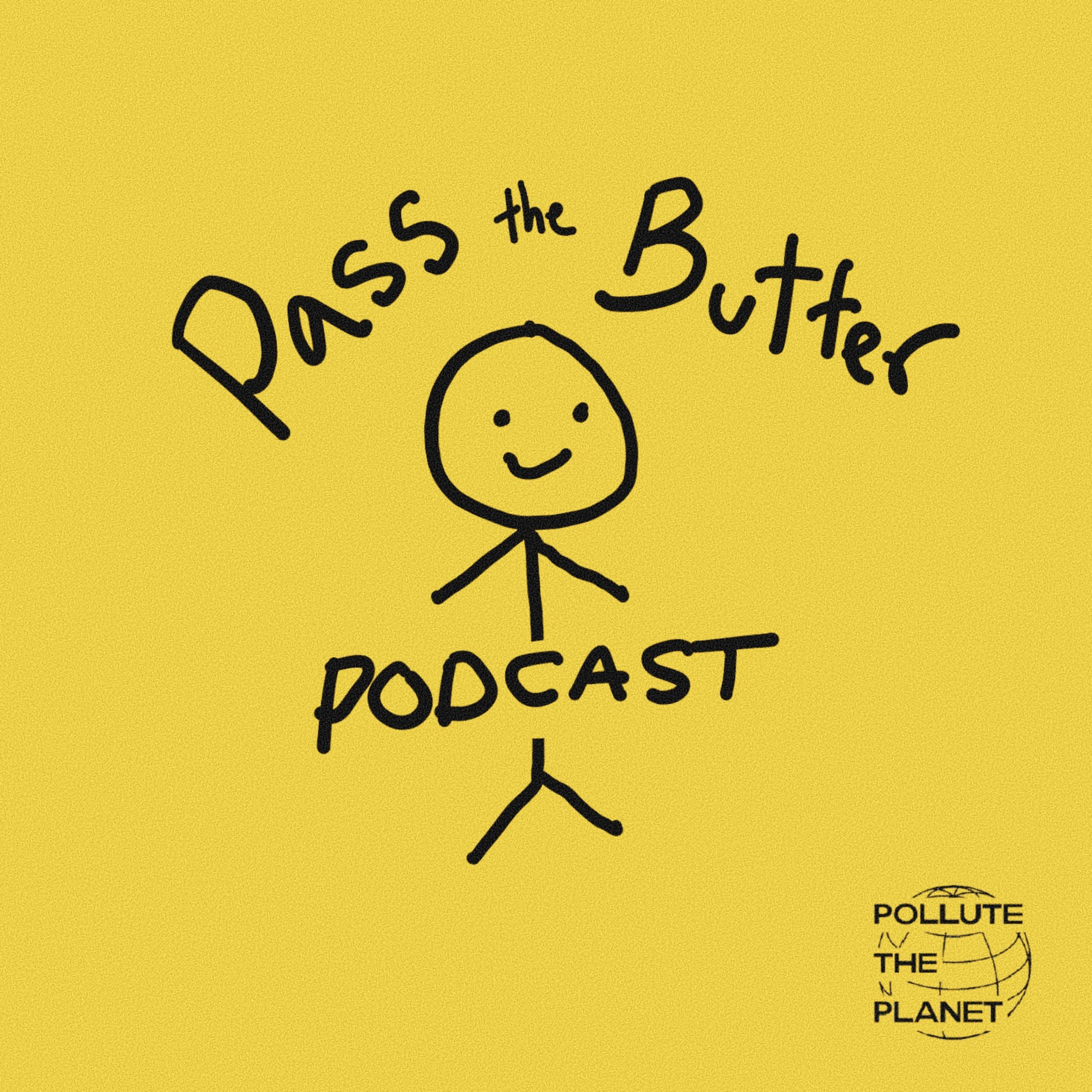 Pass the Butter