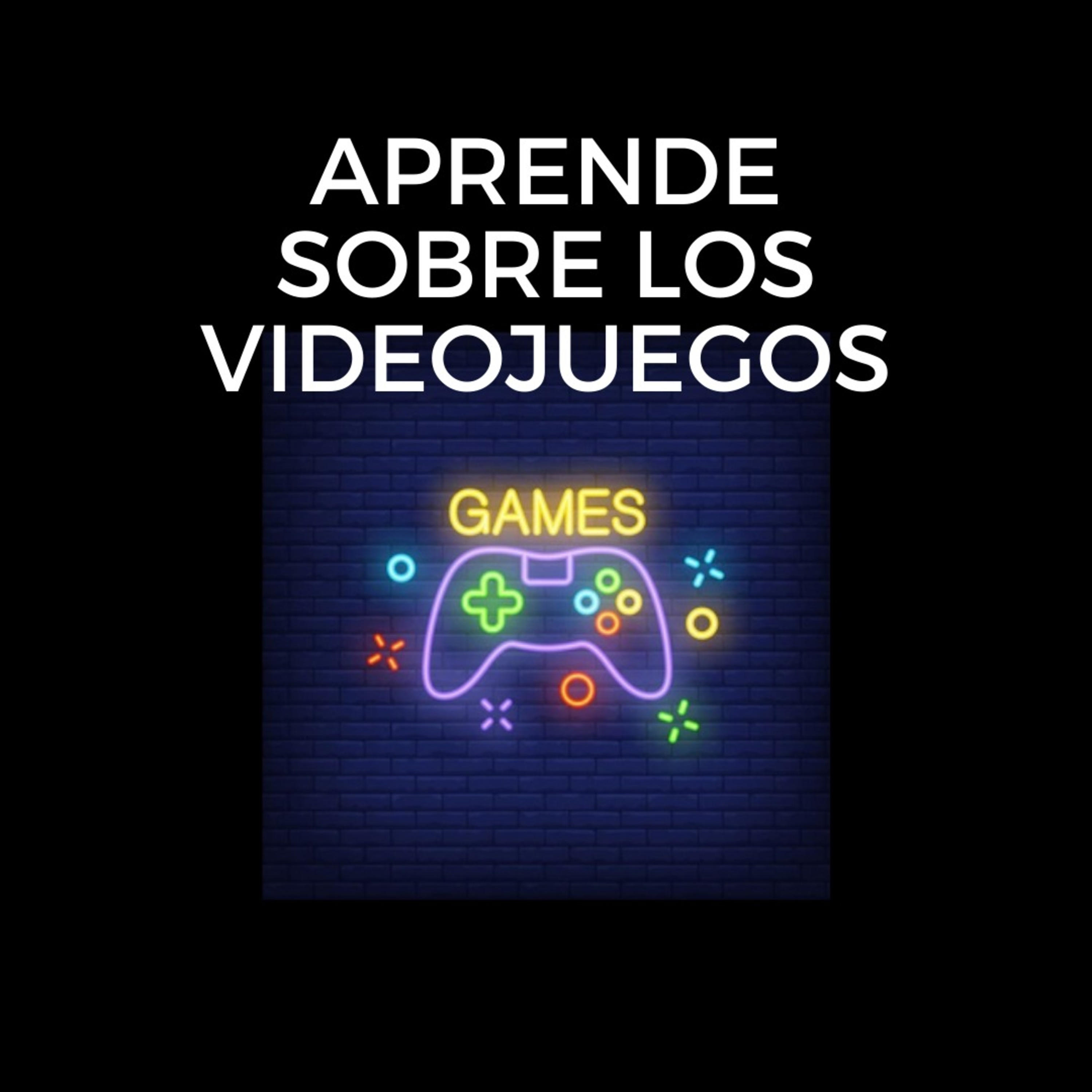 Aprendiendo Sobre los videojuegos