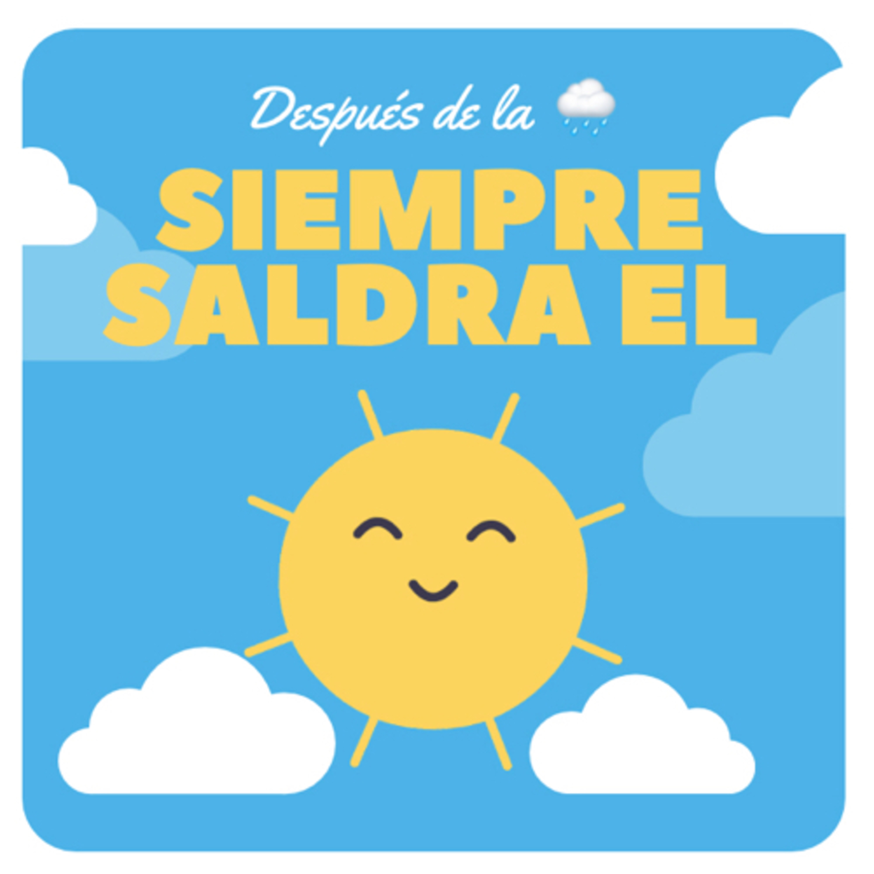 Después de la 🌧 siempre saldrá el ☀️ cover art