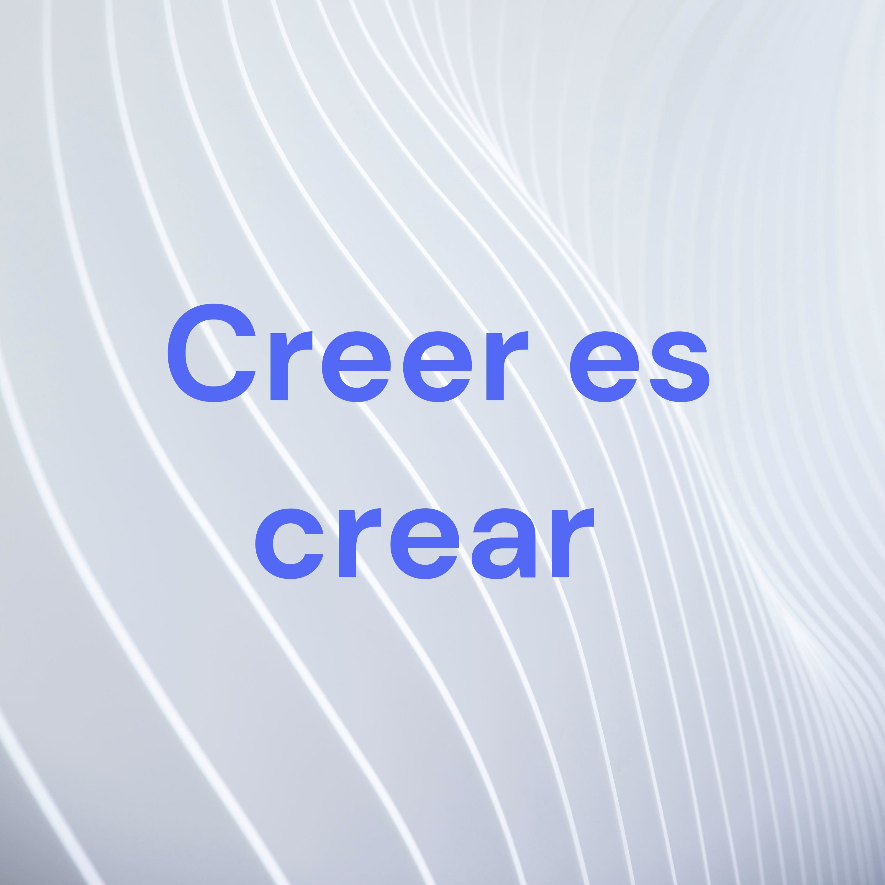 Creer es crear