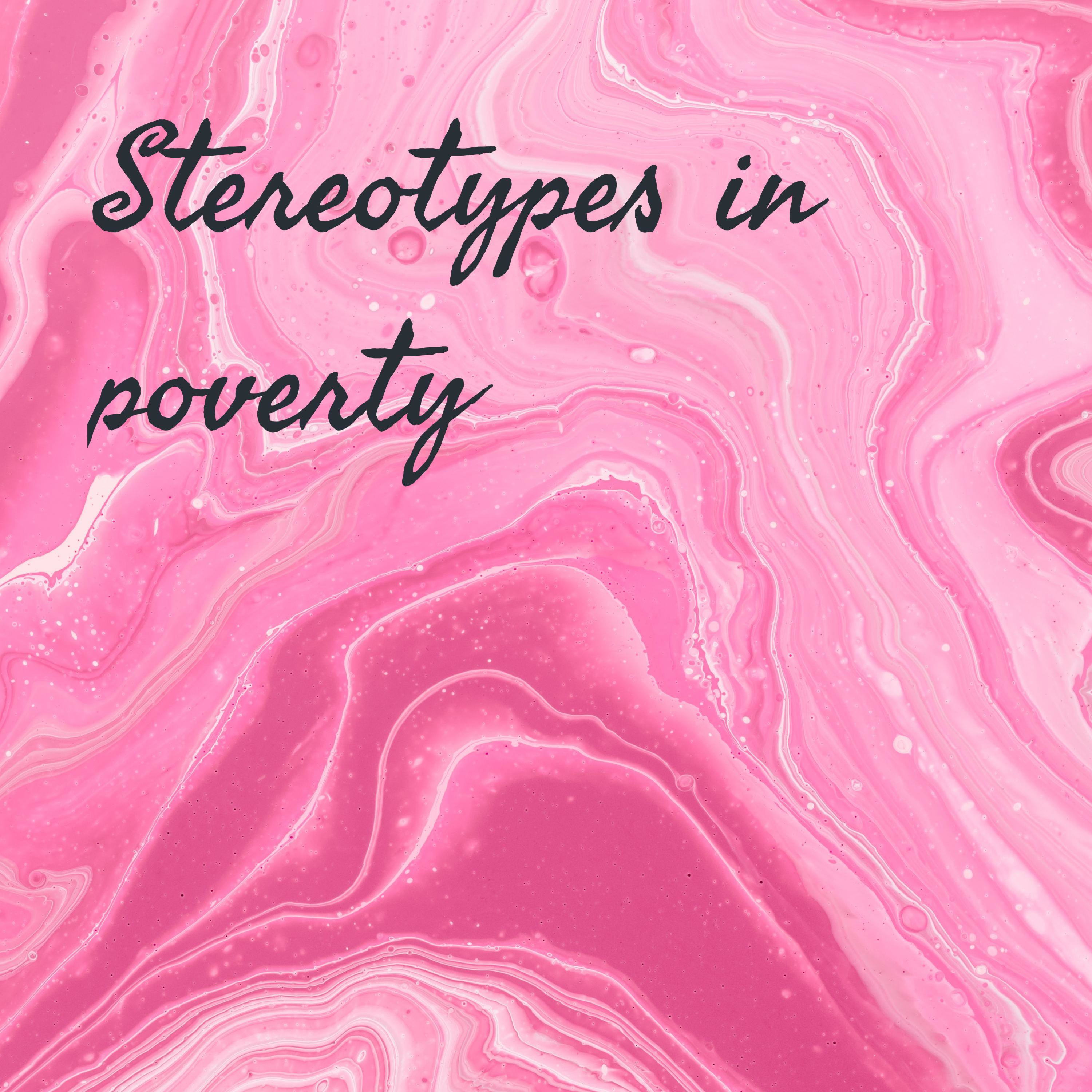 Stereotypes in poverty