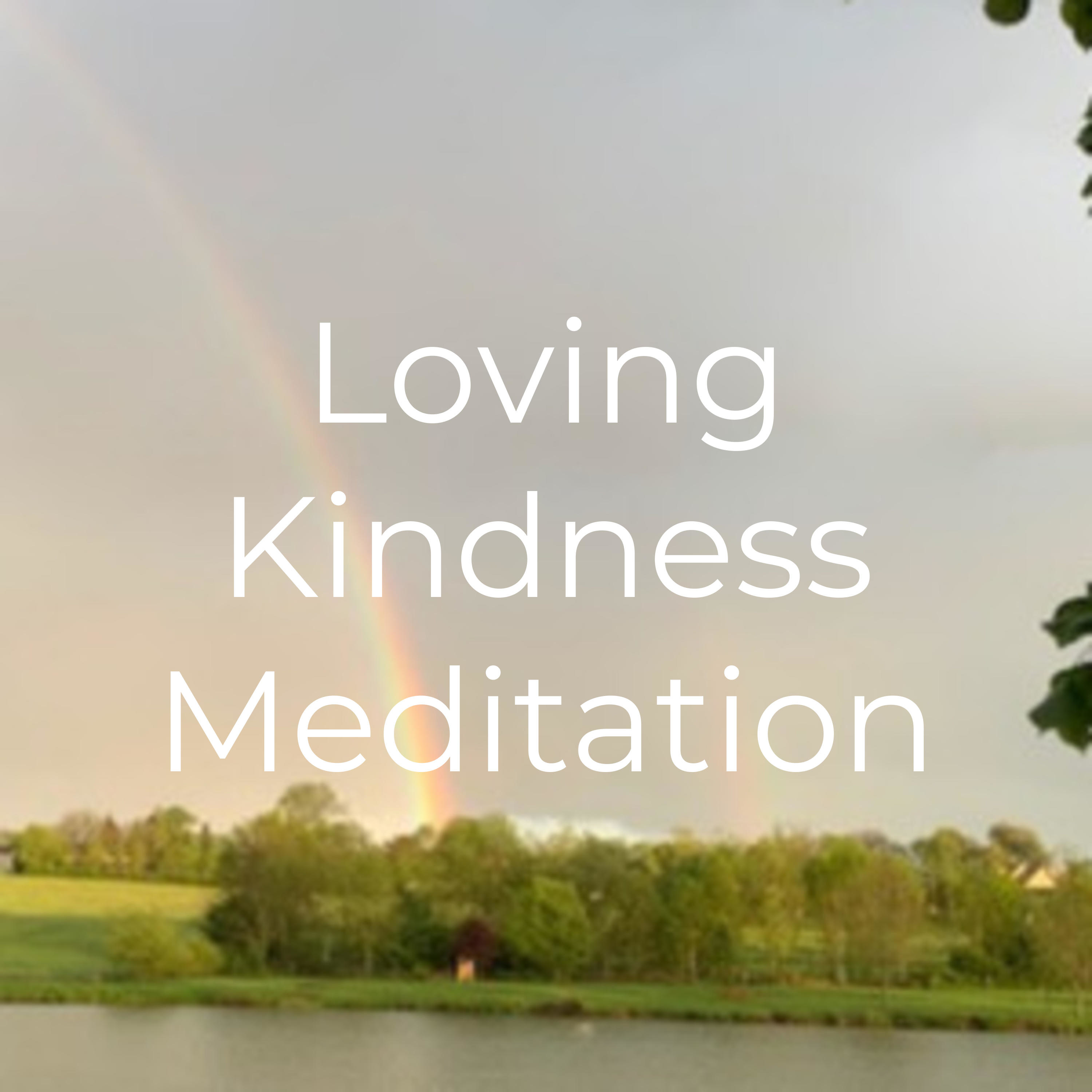 Loving Kindness Meditation