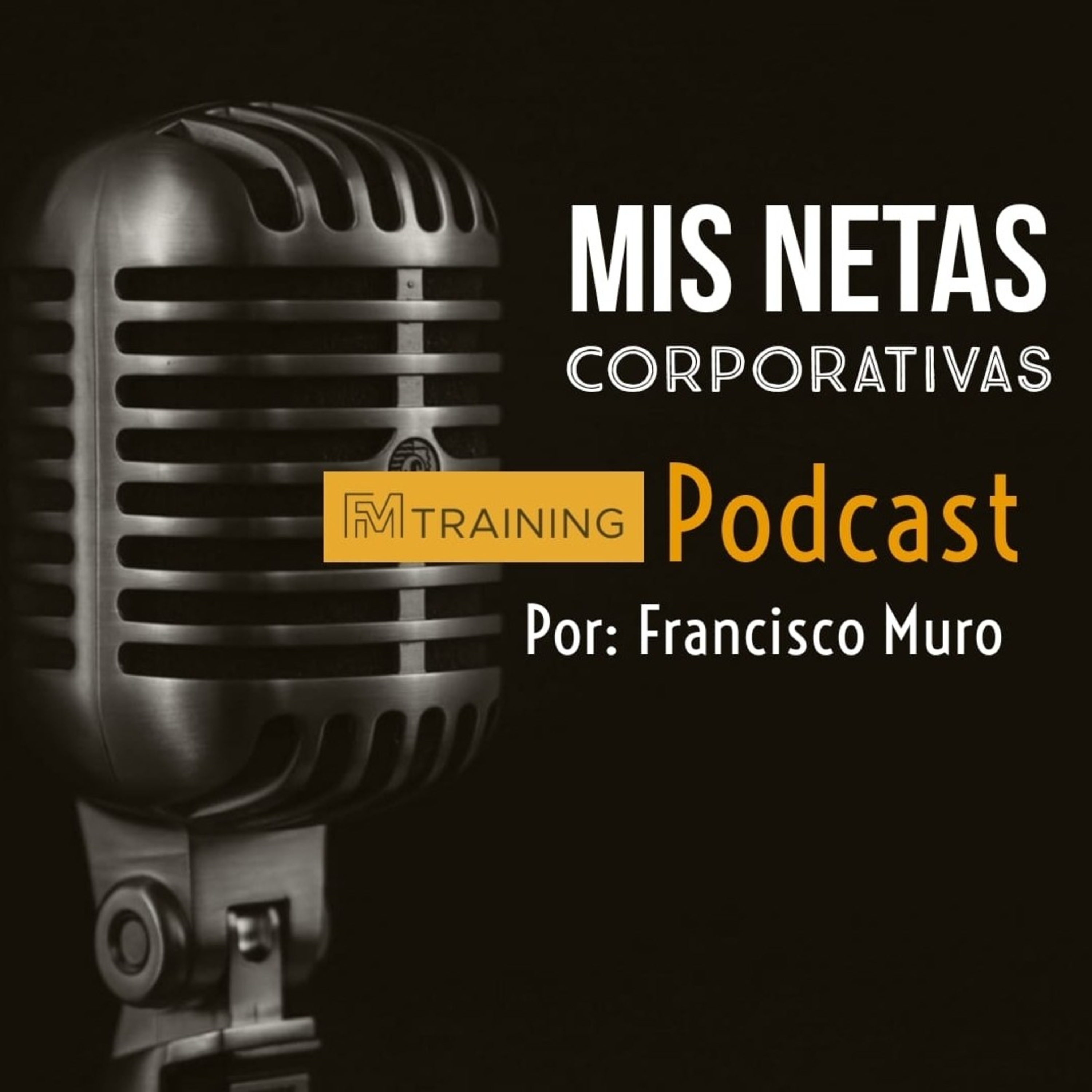 Mis Netas Corporativas podcast artwork
