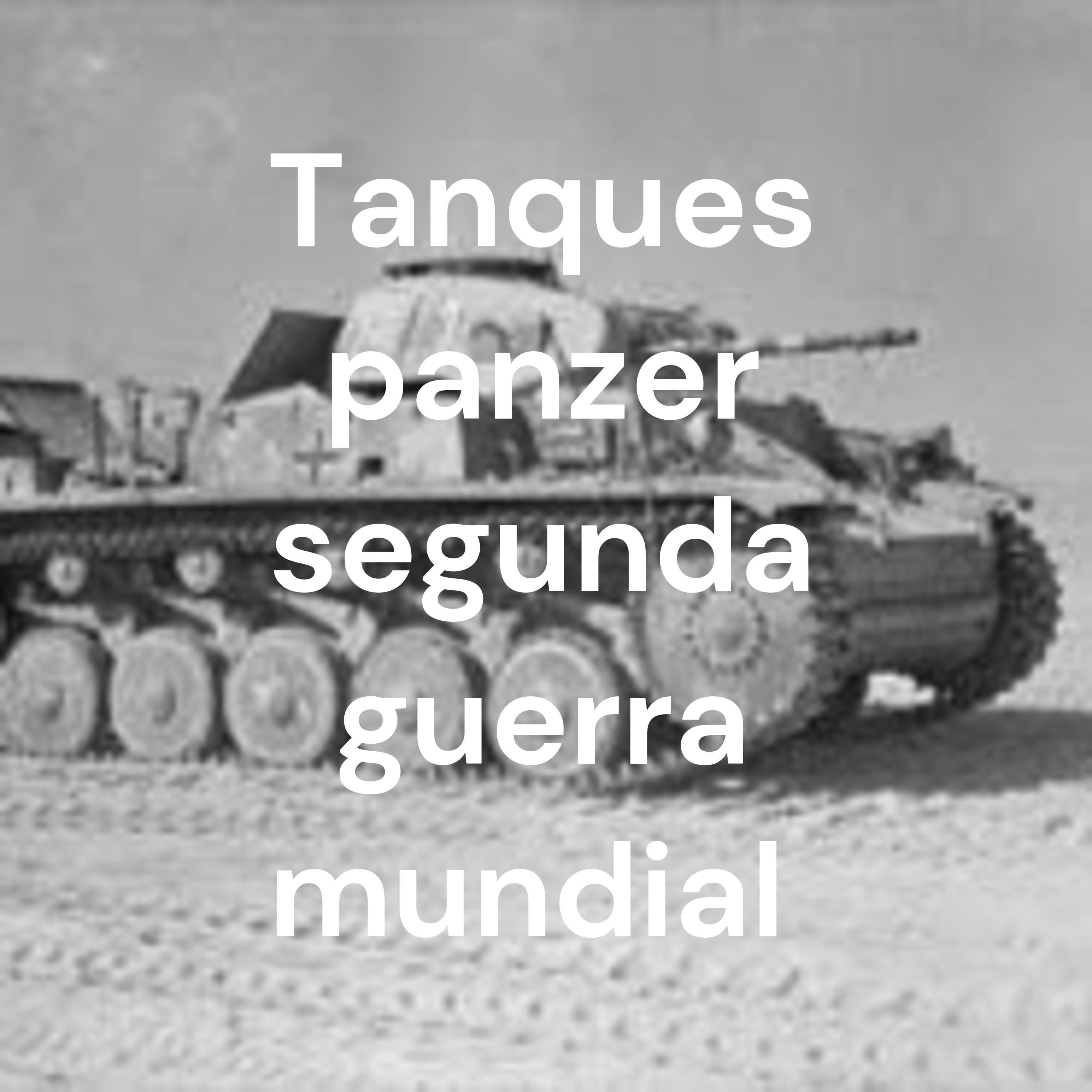 Tanques panzer segunda guerra mundial 