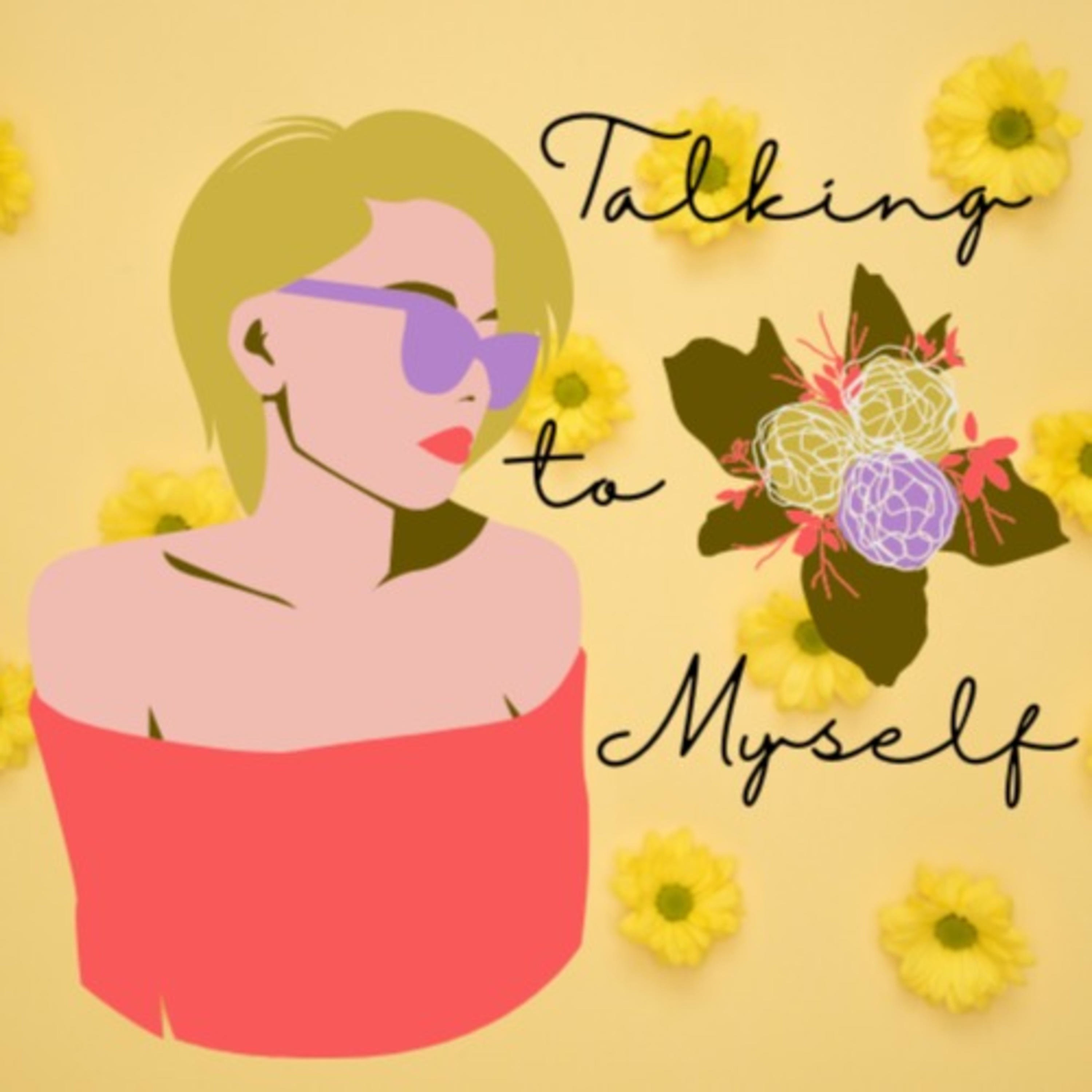 Talking to Myself