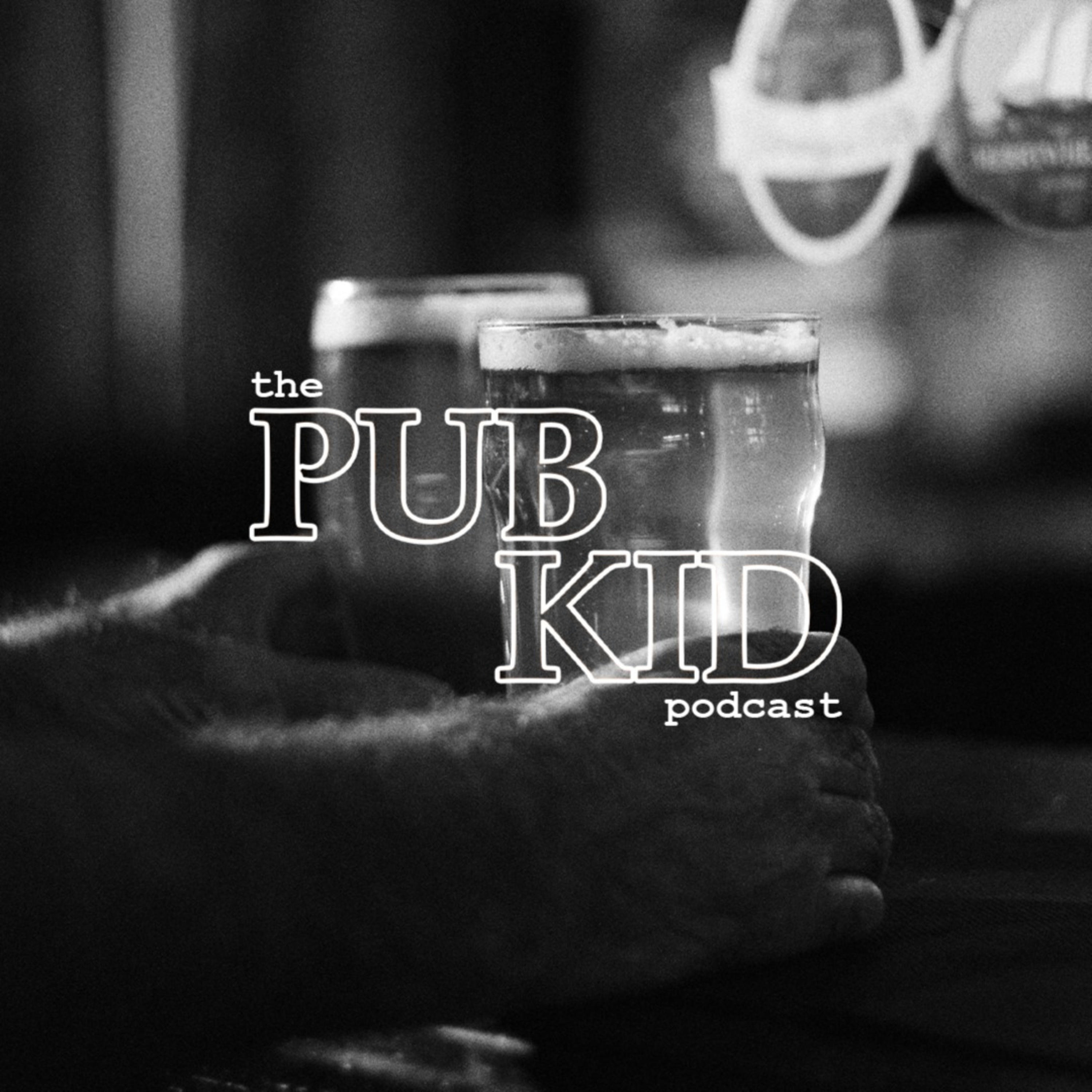 Podcast The Pub Kid Podcast