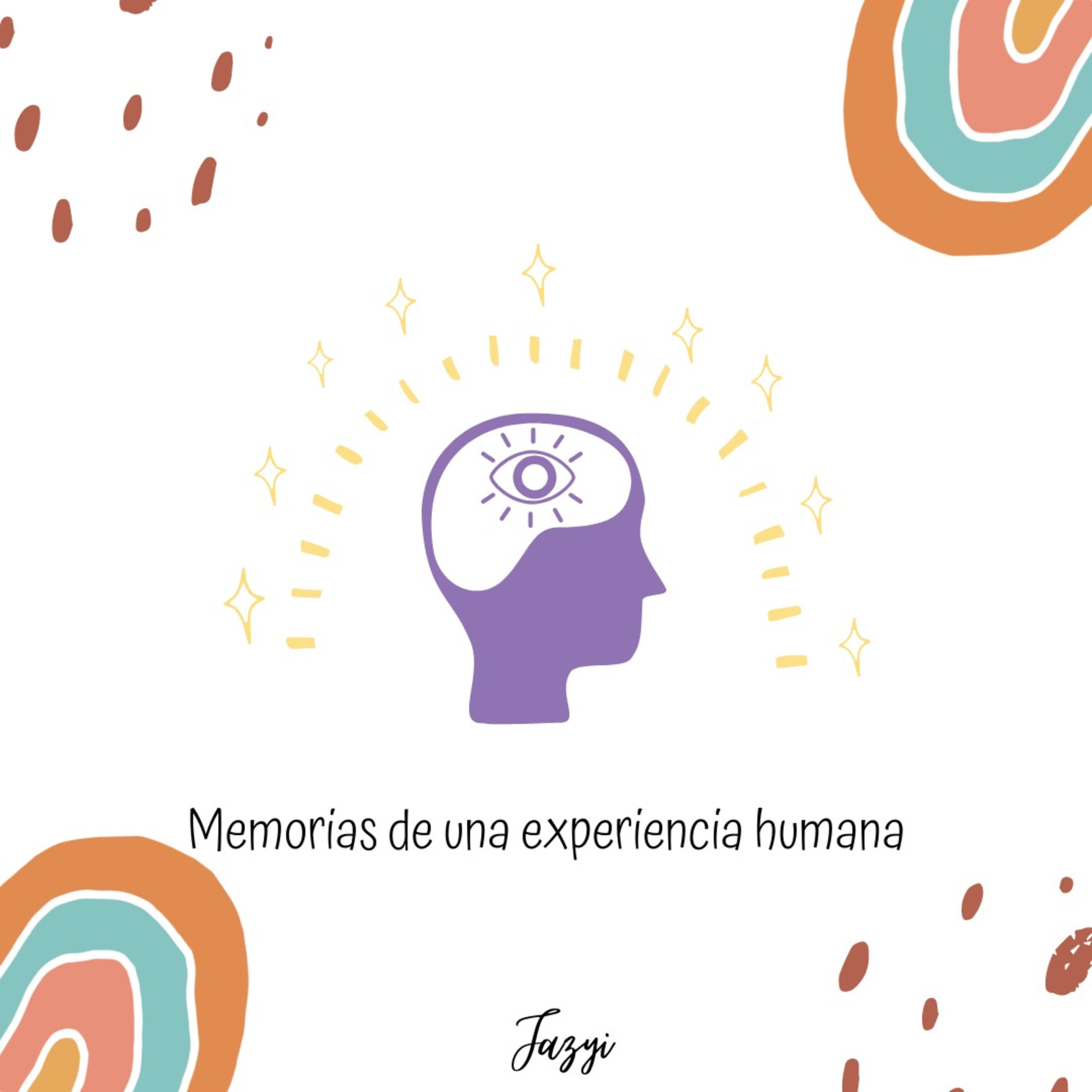 Memorias de una experiencia humana