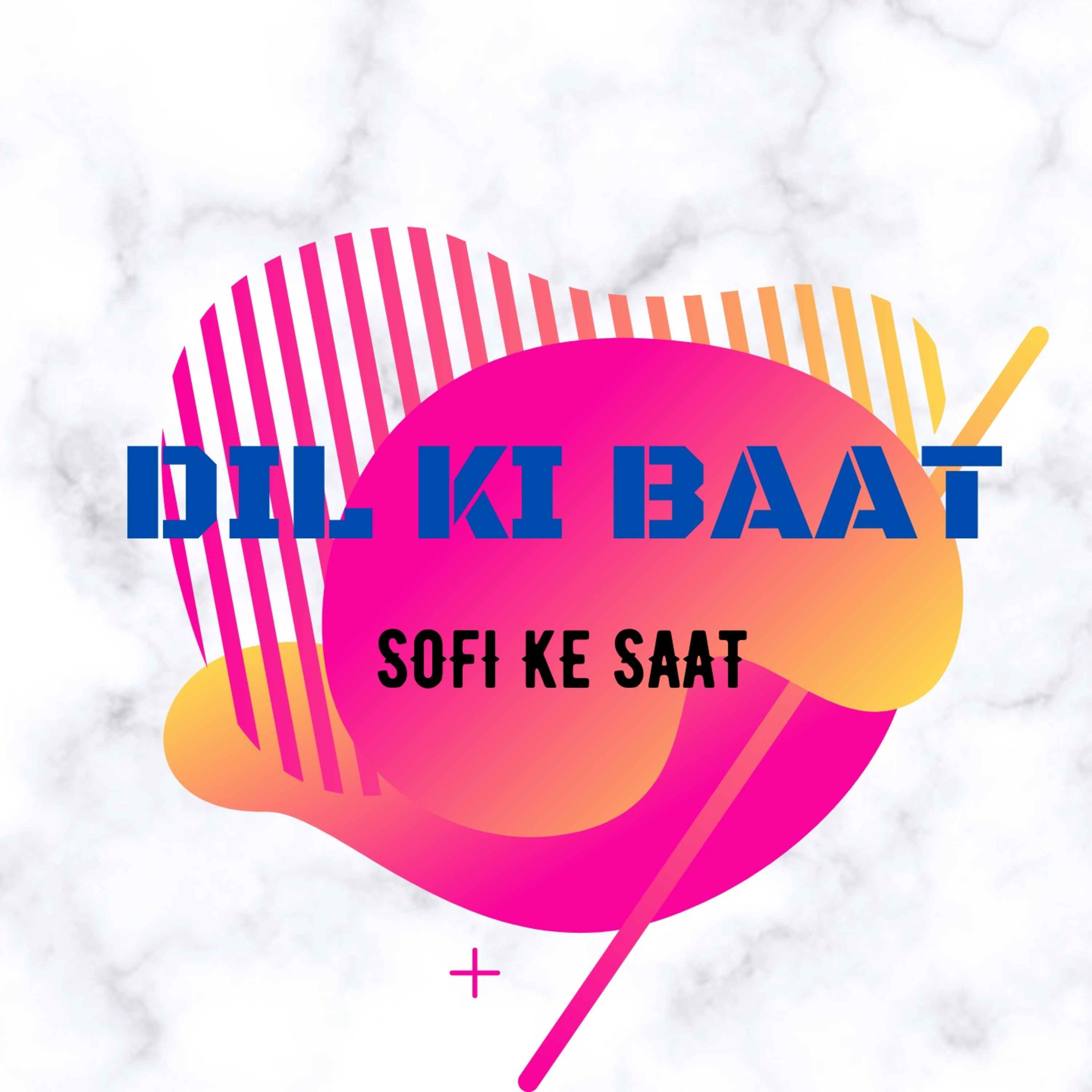 Dil ki Baat - SOFI Ke Saat