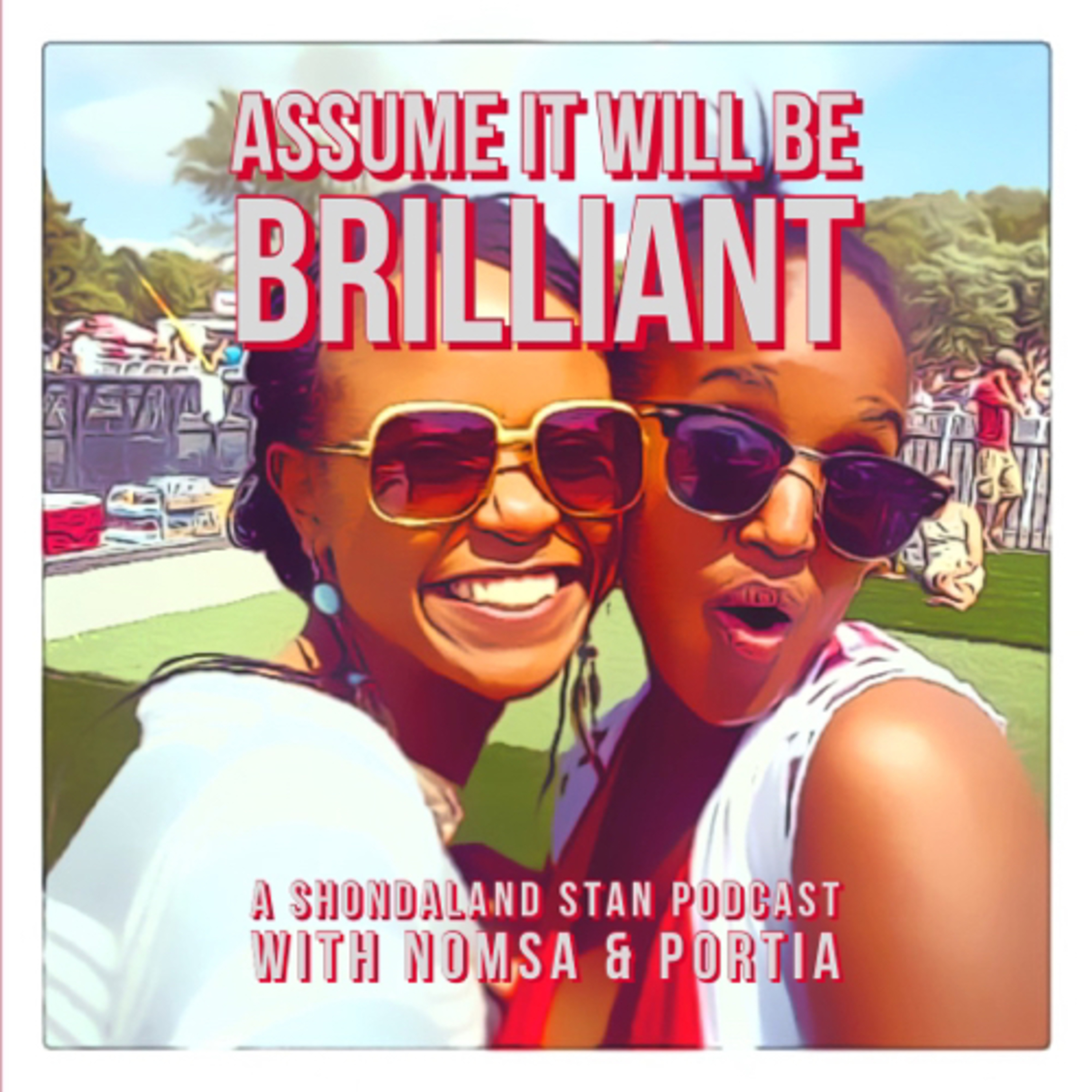 Assume It Will Be Brilliant