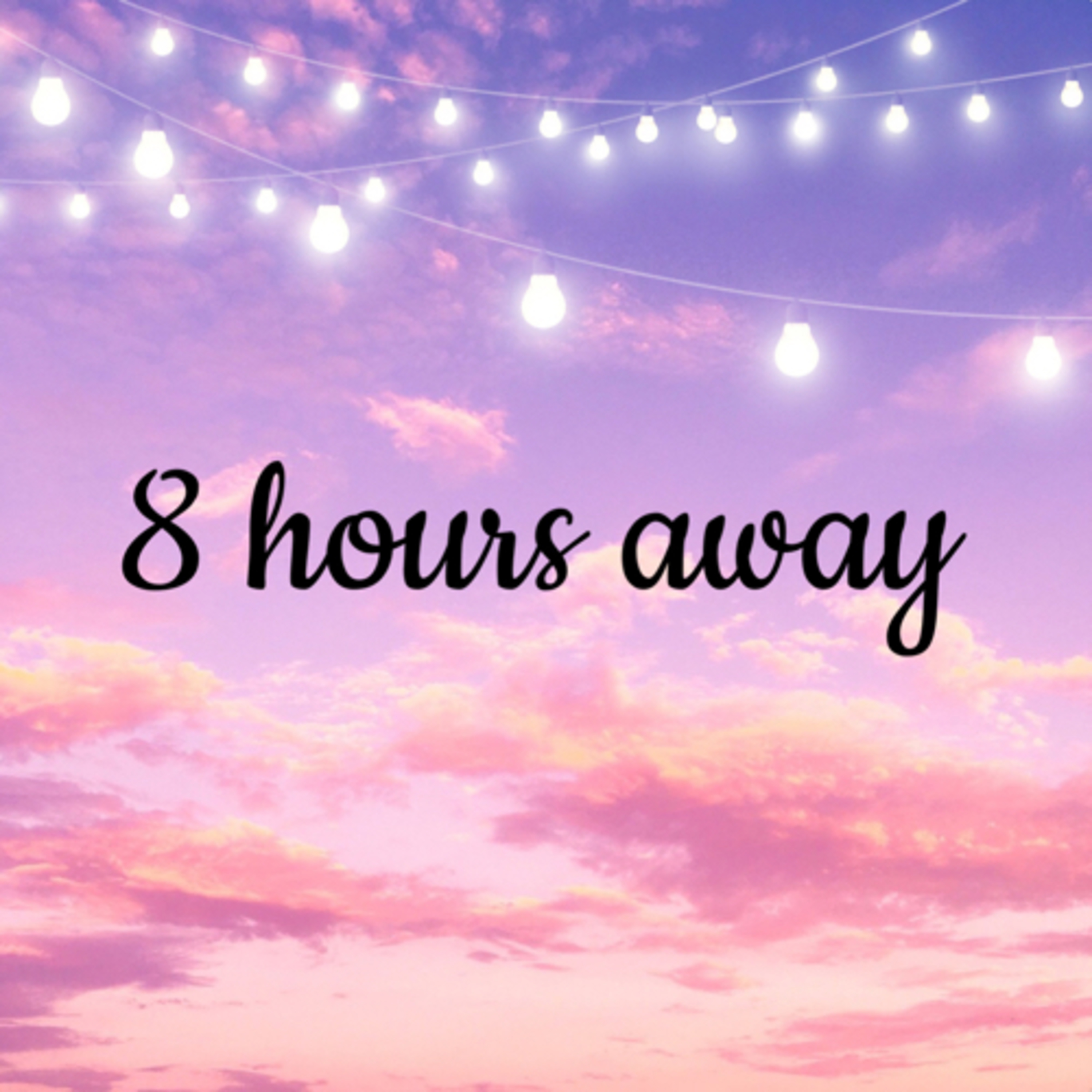 8 Hours Away