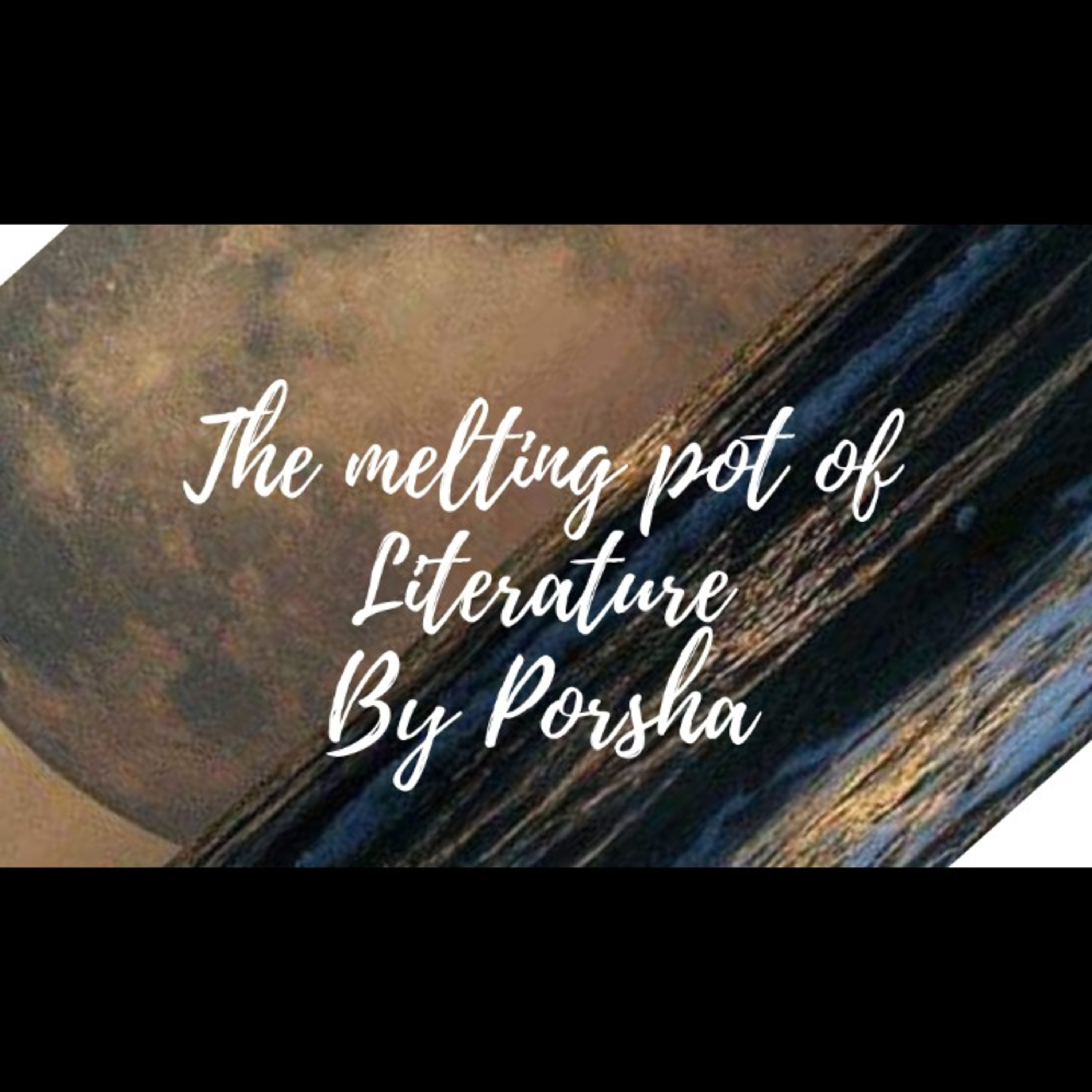 Melting Pot of Literature By Porsha