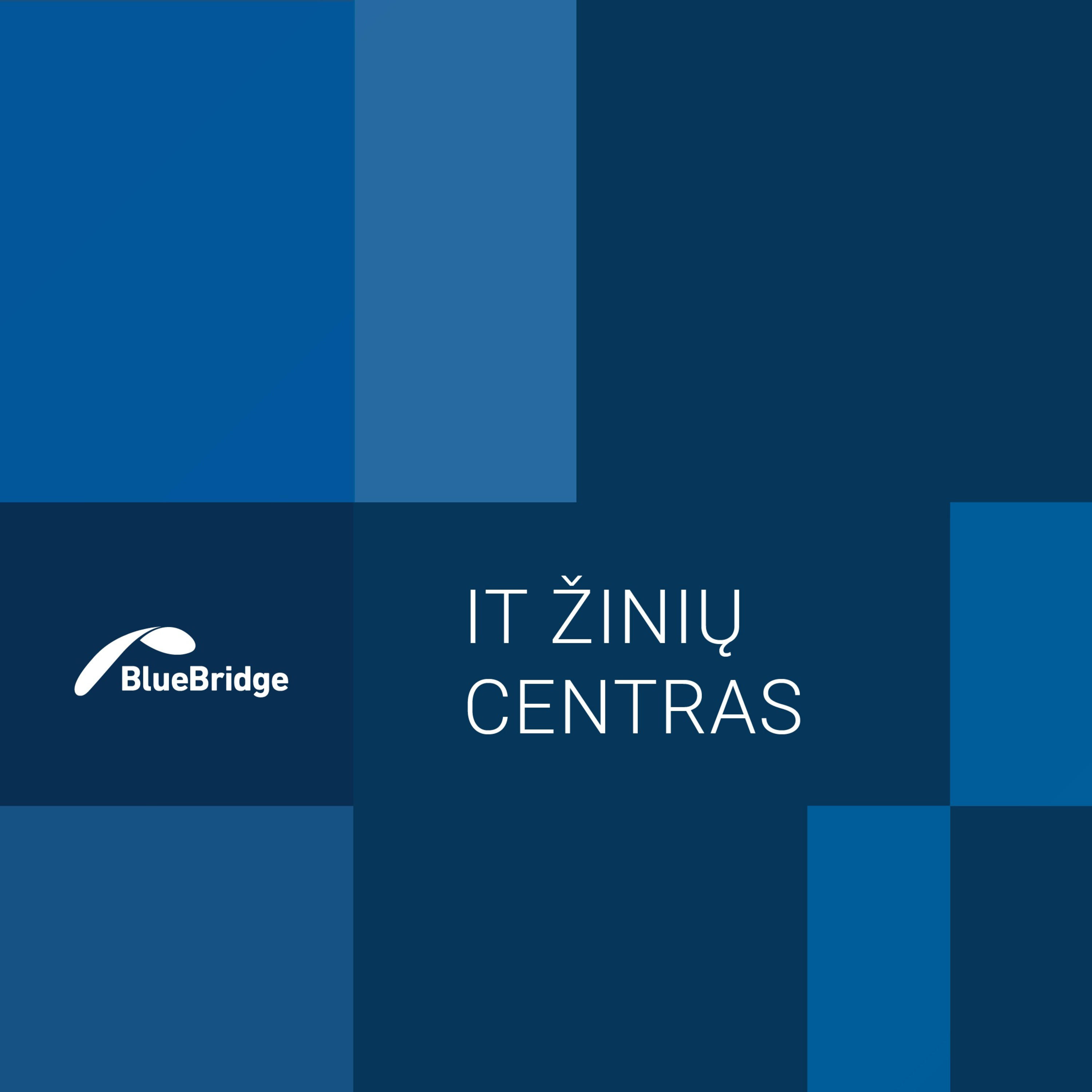 „Blue Bridge“ IT žinių centras podcast artwork
